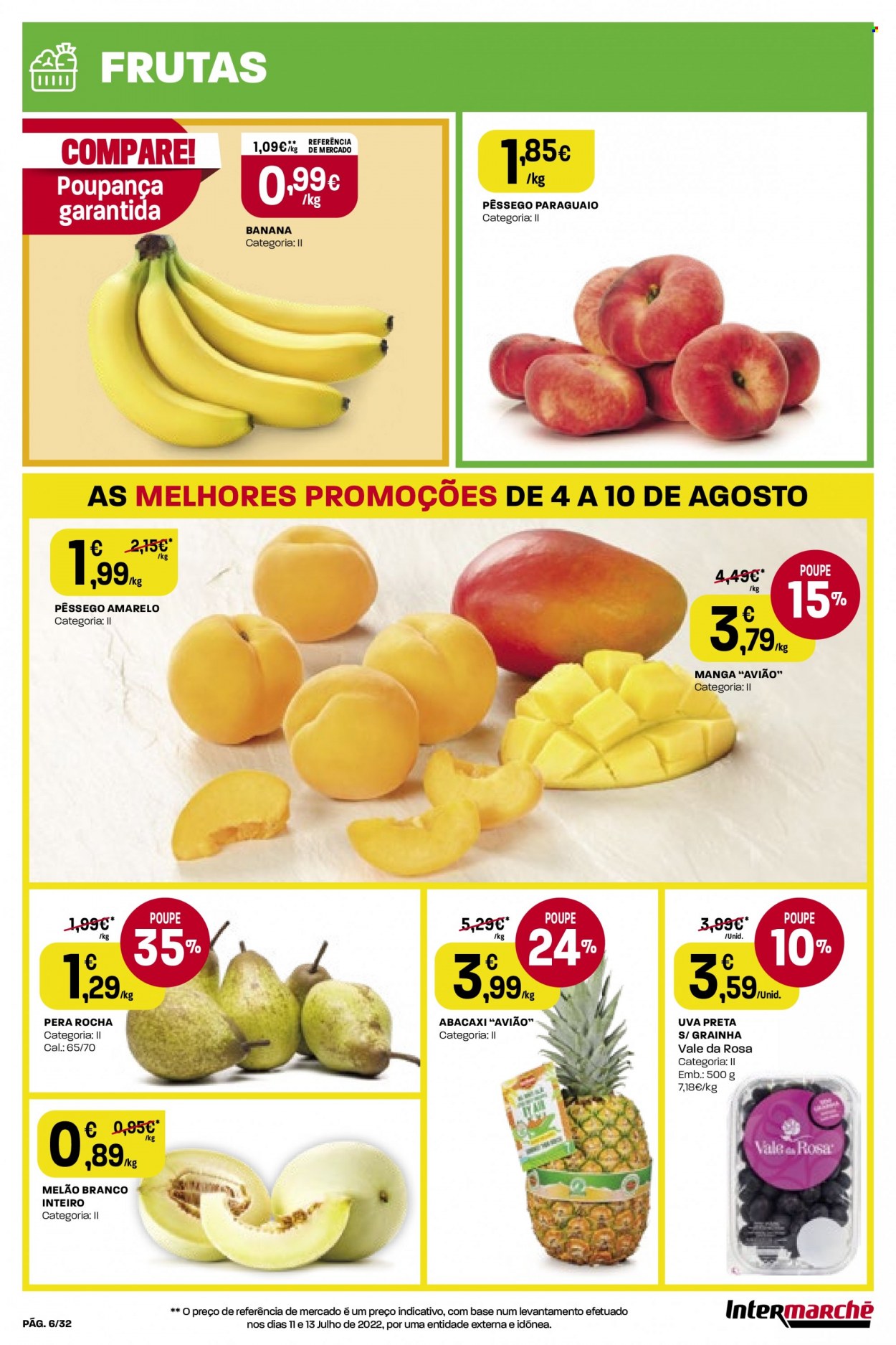 thumbnail - Folheto Intermarché - 4.8.2022 - 10.8.2022 - Produtos em promoção - banana, pera, abacaxi, melão, uva, pêssego, uva preta, manga, melão branco. Página 6.