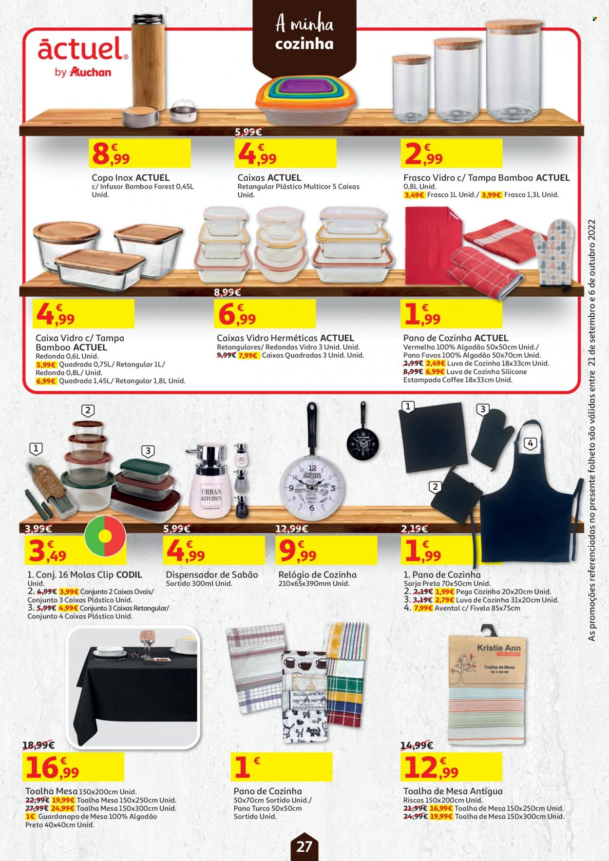 thumbnail - Folheto Auchan - 21.9.2022 - 6.10.2022 - Produtos em promoção - guardanapo, sabão, copo, relógio, avental, luvas, toalha de mesa, pano de cozinha, toalha. Página 27.