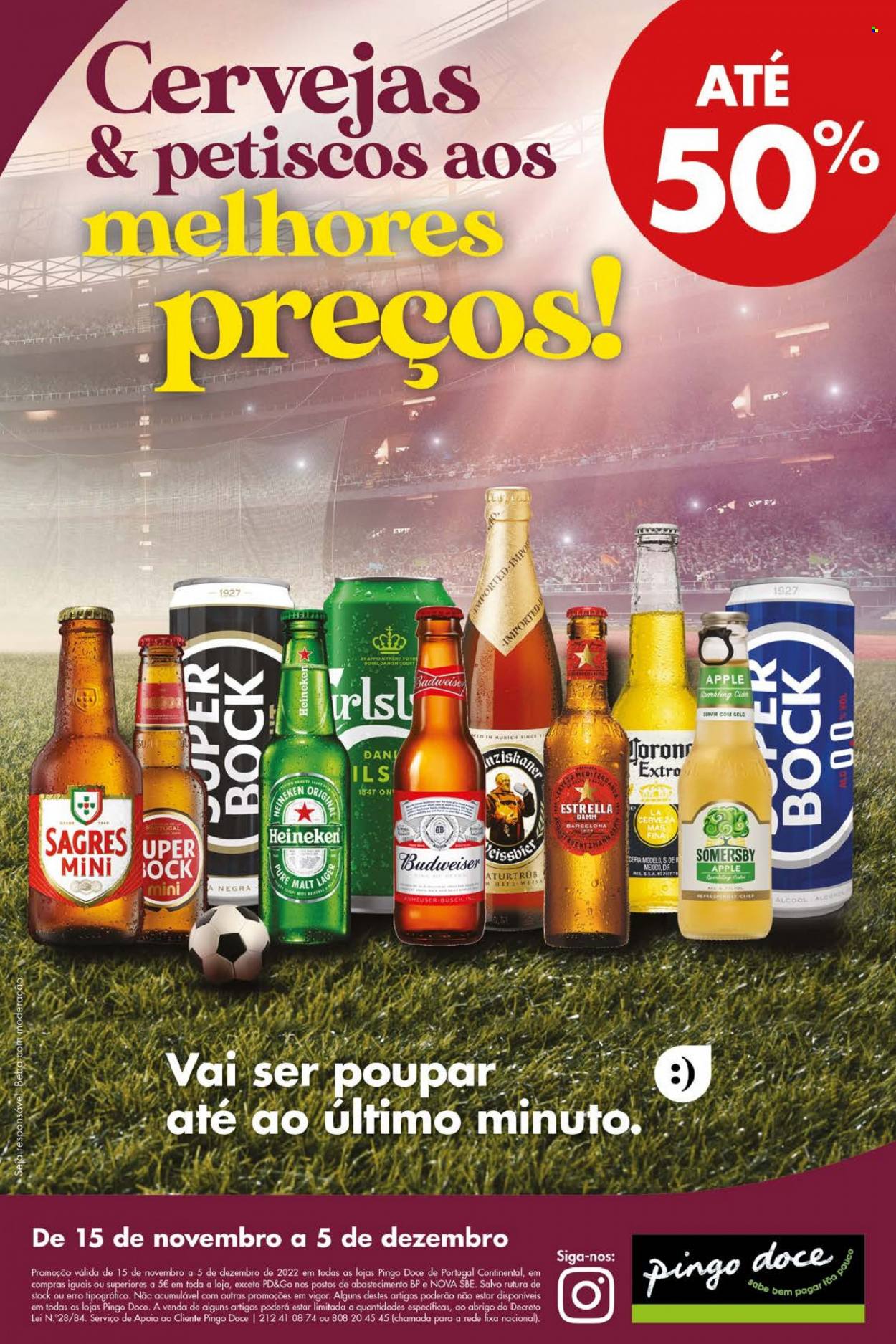 thumbnail - Folheto Pingo Doce - 15.11.2022 - 5.12.2022 - Produtos em promoção - Heineken, Budweiser, Sagres, Super Bock, cerveja, Somersby. Página 1.