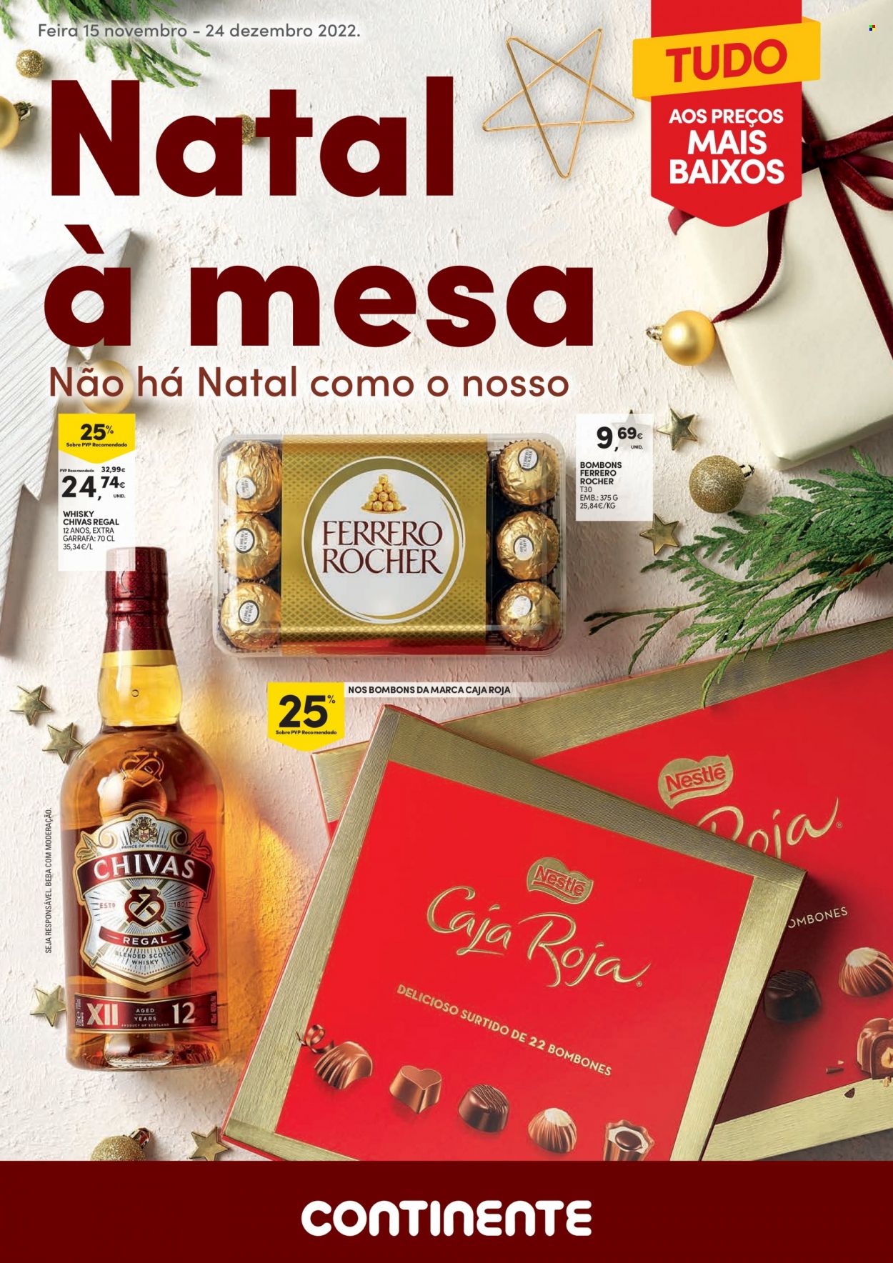 thumbnail - Folheto Continente - 15.11.2022 - 24.12.2022 - Produtos em promoção - Ferrero Rocher, Nestlé, bombom, caramelos, whiskey, Chivas Regal. Página 1.