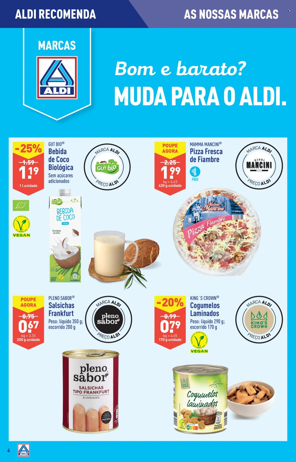 thumbnail - Folheto Aldi - 30.11.2022 - 6.12.2022 - Produtos em promoção - cogumelo, pizza, salsicha, bebida, bebida de coco. Página 4.