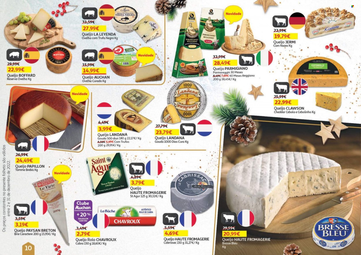 thumbnail - Folheto Auchan - 2.12.2022 - 31.12.2022 - Produtos em promoção - queijo, gouda, cheddar, parmesão, Saint Agur, Bresse Bleu, queijo brie. Página 10.
