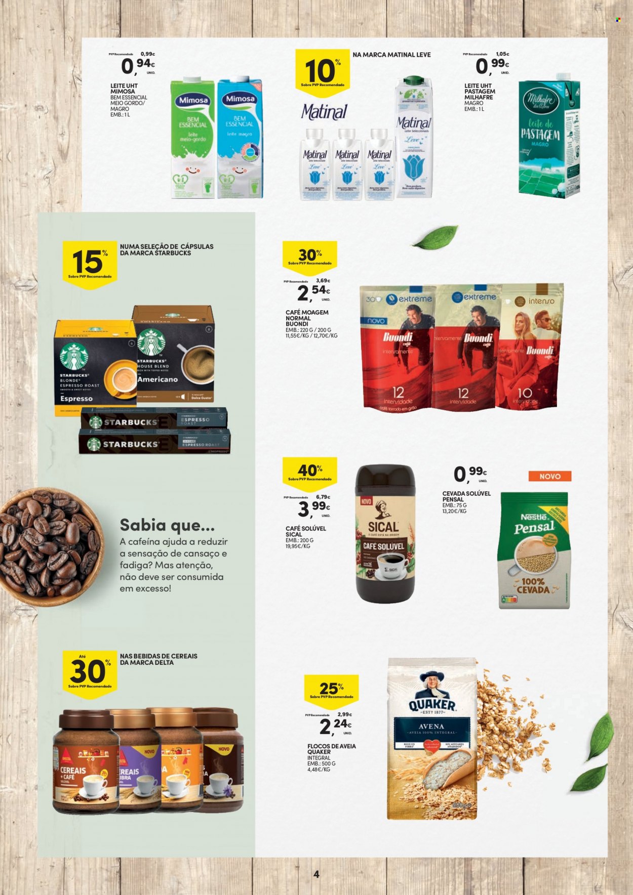 thumbnail - Folheto Continente - 17.1.2023 - 29.1.2023 - Produtos em promoção - Mimosa, flocos de aveia, flocos, Pensal, café, Sical, café solúvel, cevada solúvel, leite. Página 4.