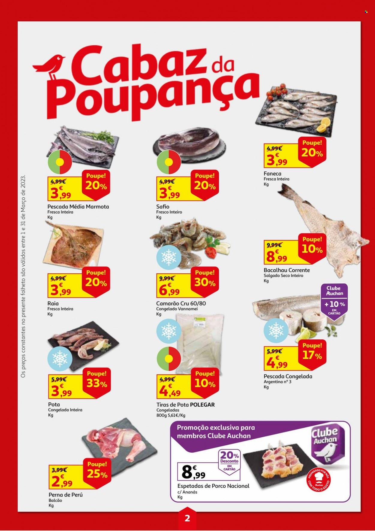 thumbnail - Folheto Auchan - 1.3.2023 - 31.3.2023 - Produtos em promoção - camarão, raia, barrinhas de pescada, bacalhau, espetada, espetada de porco, perú. Página 2.