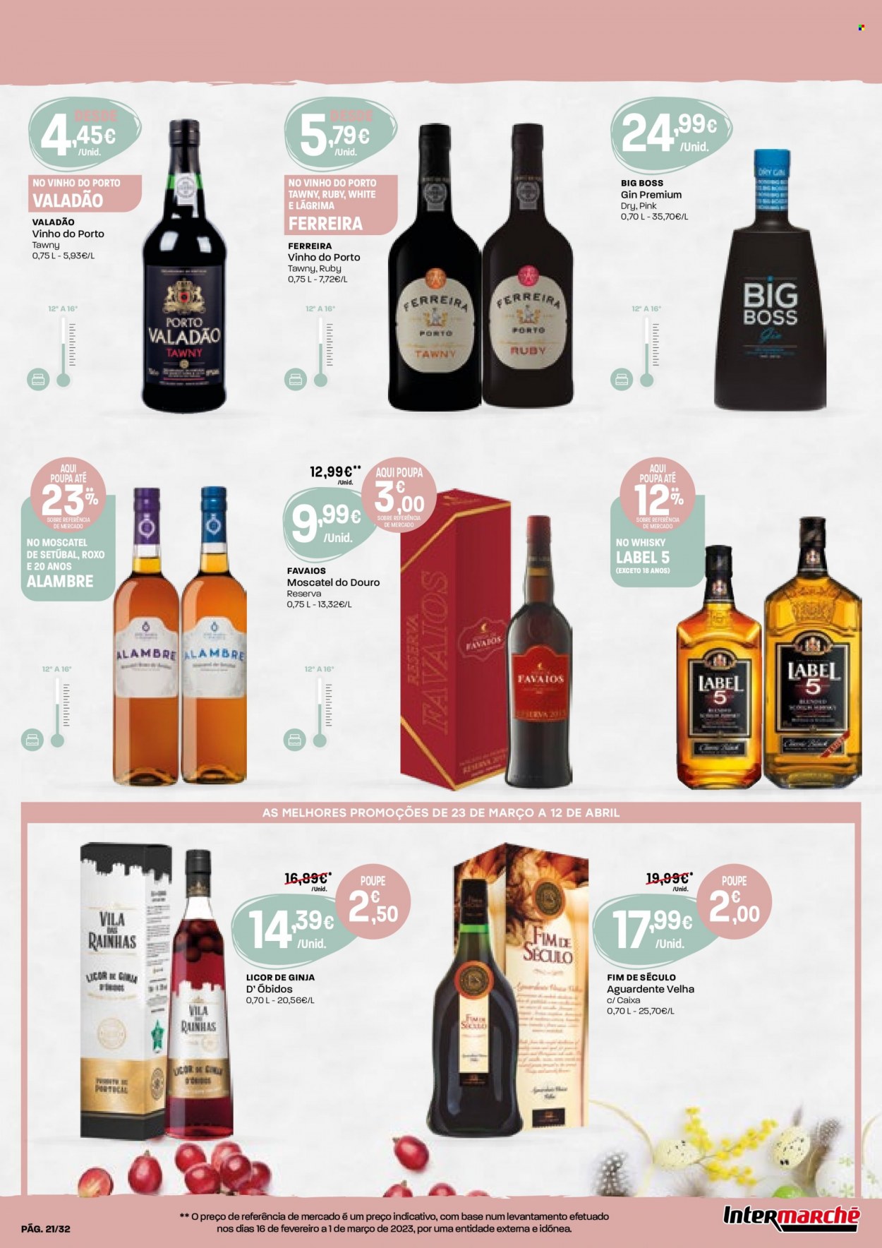 thumbnail - Folheto Intermarché - 23.3.2023 - 12.4.2023 - Produtos em promoção - whiskey, liqueur, Aguardente Velha, aguardente, ginja, gin. Página 21.