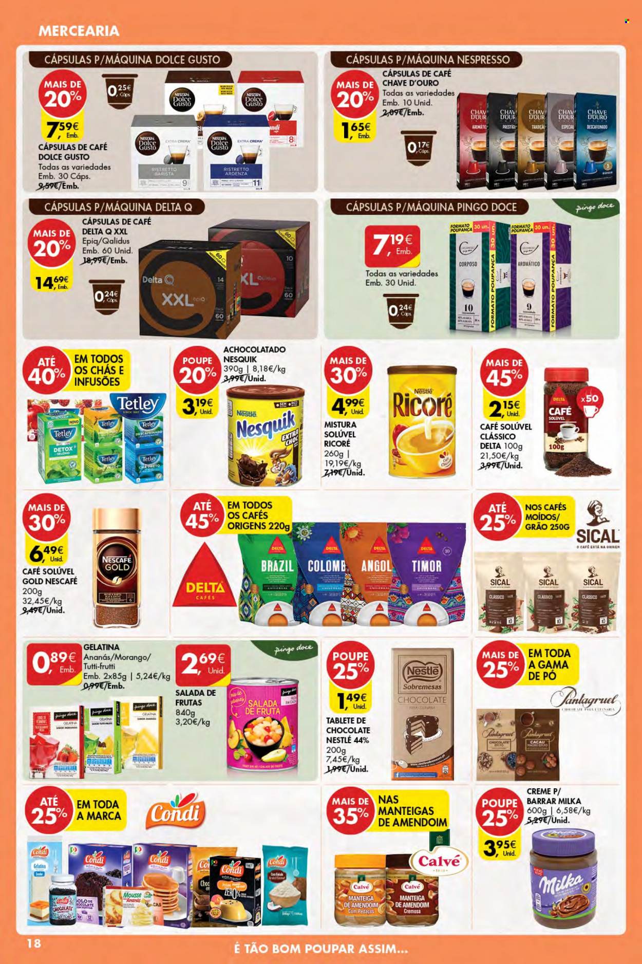 Folheto Pingo Doce - 25.5.2023 - 31.5.2023 - Produtos em promoção - Milka, Nesquik, achocolatado, Nestlé, gelatina, Calvé, mel, manteiga de amendoim, chá, Nescafé, Delta Q, cápsulas de café, Dolce Gusto, Sical, Nespresso, café solúvel. Página 18.