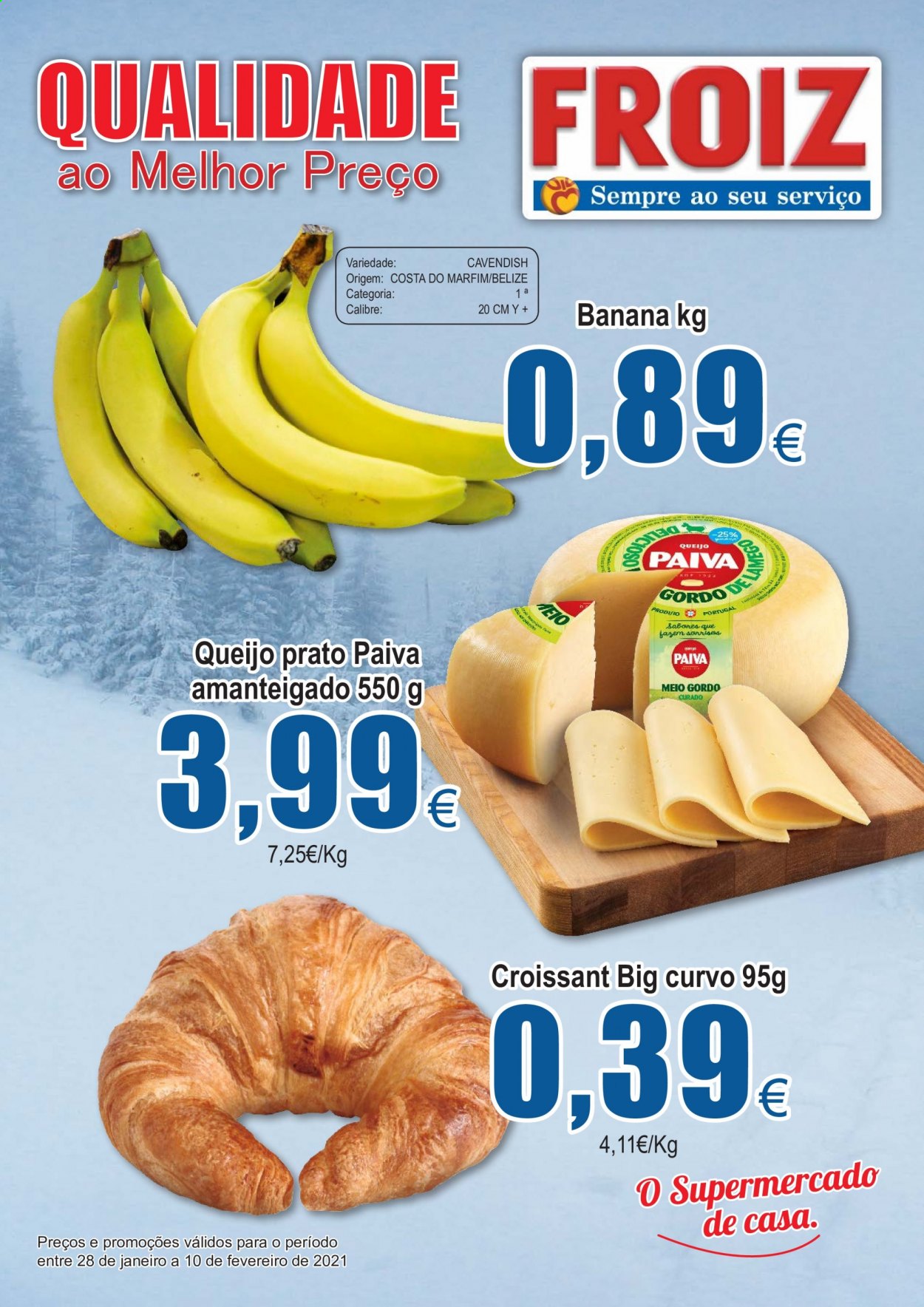 thumbnail - Folheto Froiz - 28.1.2021 - 10.2.2021 - Produtos em promoção - banana, croissant, queijo, queijo prato, prato. Página 1.
