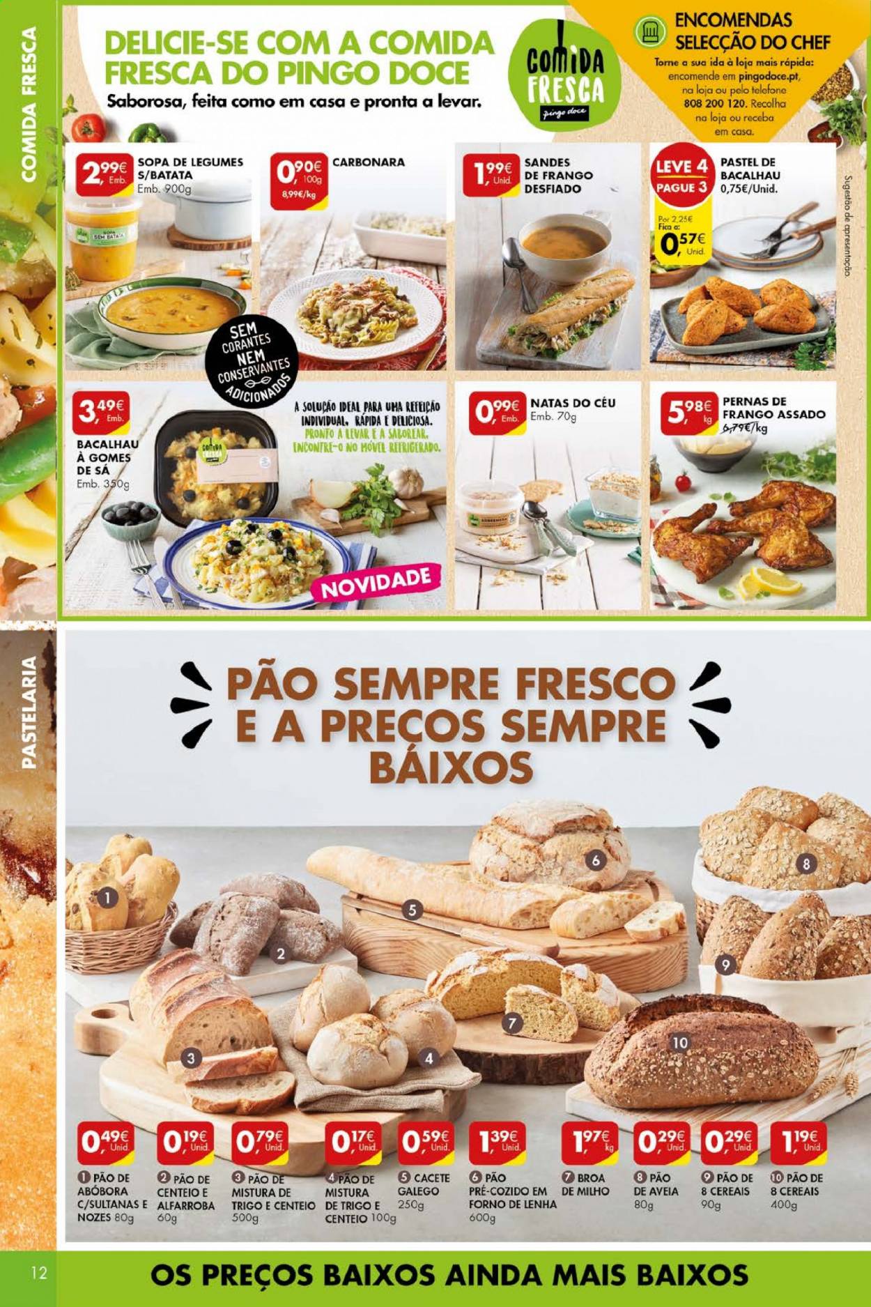thumbnail - Folheto Pingo Doce - 16.2.2021 - 22.2.2021 - Produtos em promoção - pão, torta de bacalhau, broa de milho, perna de frango, bacalhau, sopa, creme de leite, nozes. Página 12.