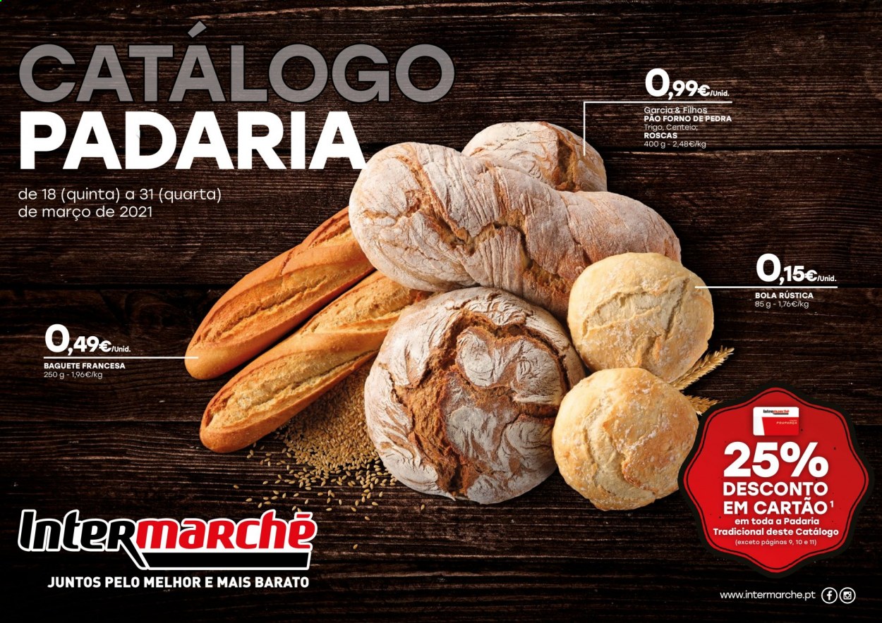 thumbnail - Folheto Intermarché - 18.3.2021 - 31.3.2021 - Produtos em promoção - pão, baguete, forno. Página 1.