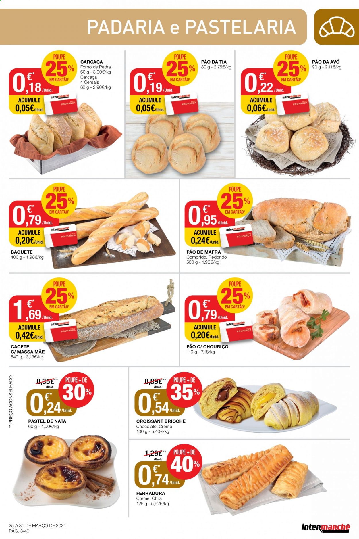 thumbnail - Folheto Intermarché - 25.3.2021 - 31.3.2021 - Produtos em promoção - pão, baguete, carcaça forno, brioche, croissant, chocolate, cereais, forno. Página 3.