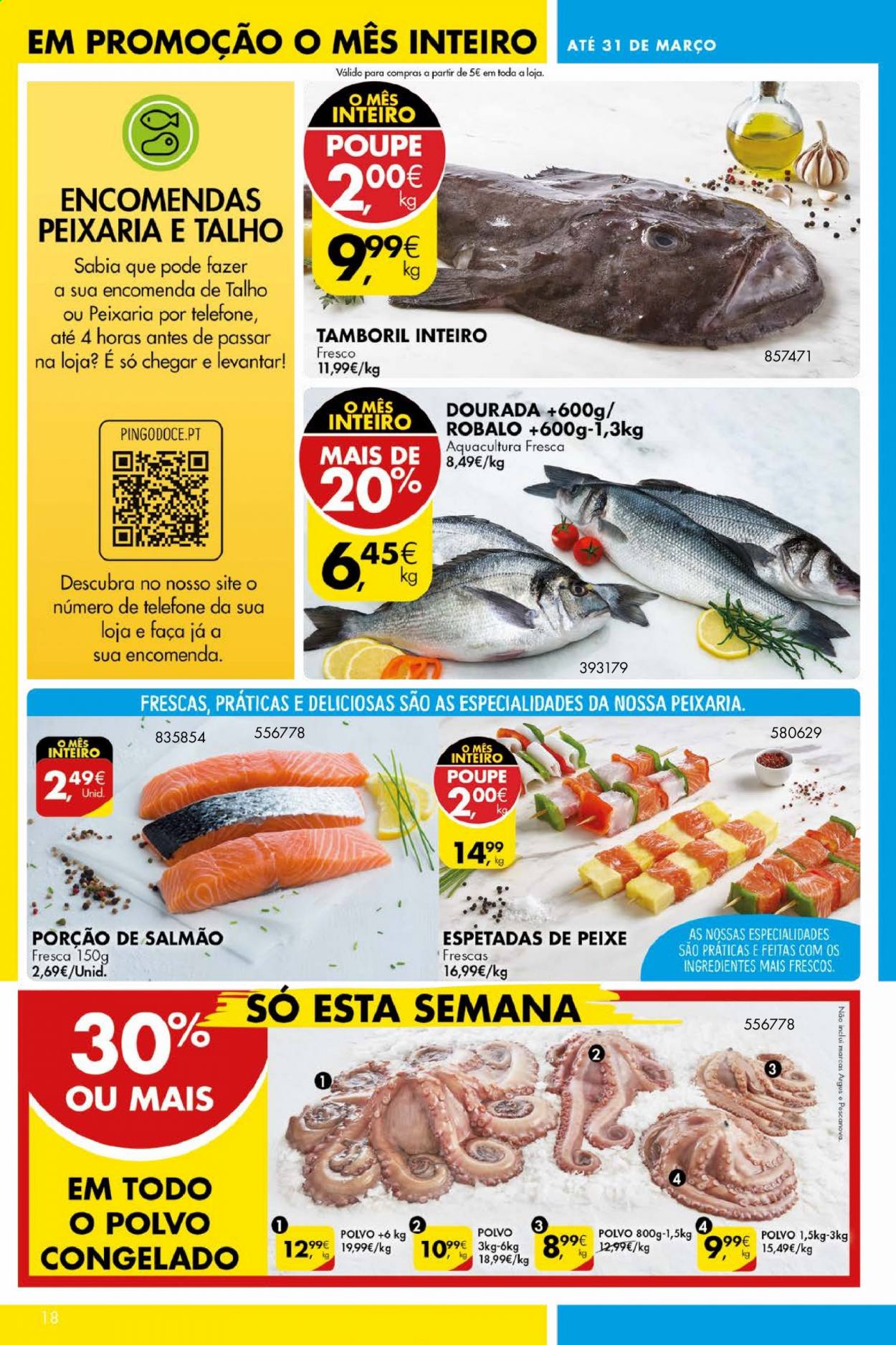 thumbnail - Folheto Pingo Doce - 30.3.2021 - 5.4.2021 - Produtos em promoção - Argus, espetada, salmão, polvo, robalo. Página 18.