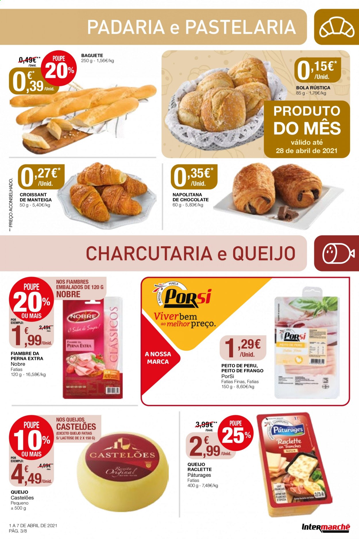 thumbnail - Folheto Intermarché - 1.4.2021 - 7.4.2021 - Produtos em promoção - baguete, croissant, peito de frango, peito de peru, perú, manteiga. Página 3.