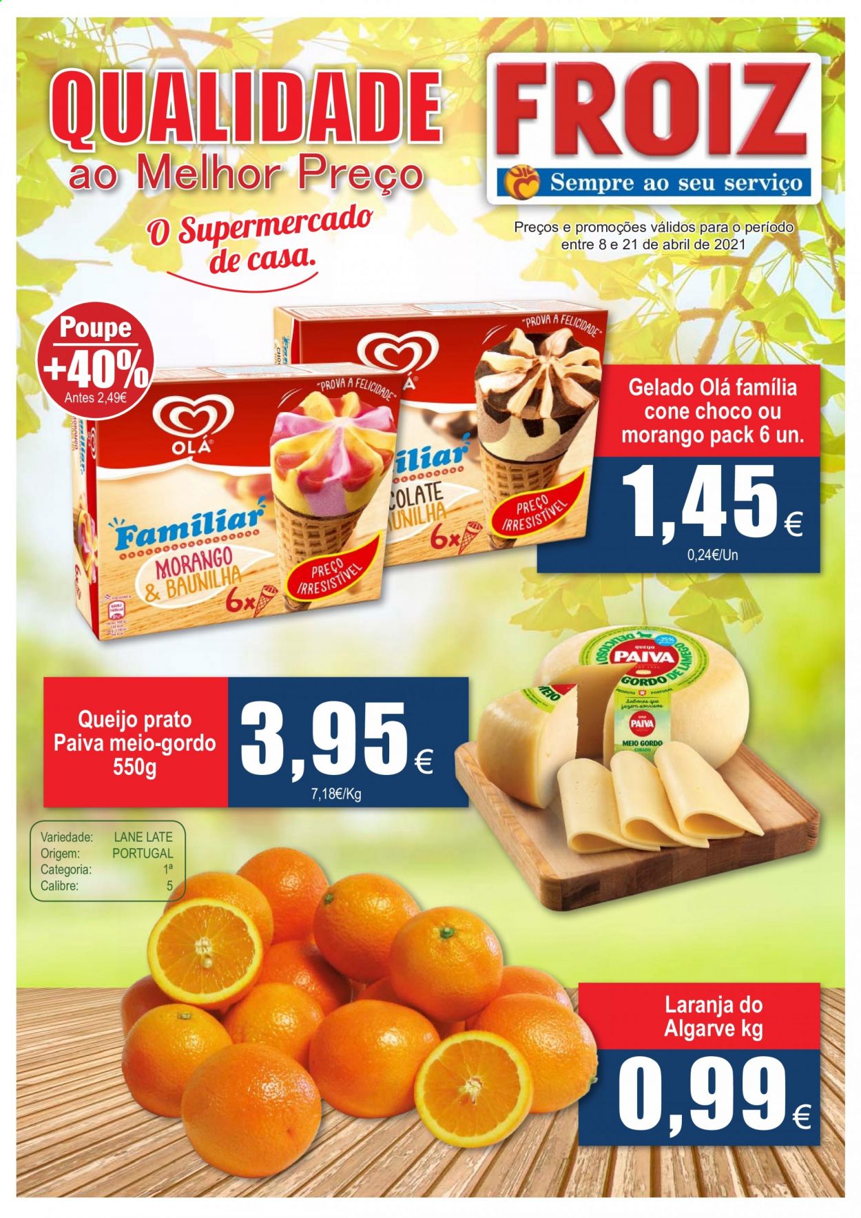 thumbnail - Folheto Froiz - 8.4.2021 - 21.4.2021 - Produtos em promoção - laranja, queijo, queijo prato, prato. Página 1.