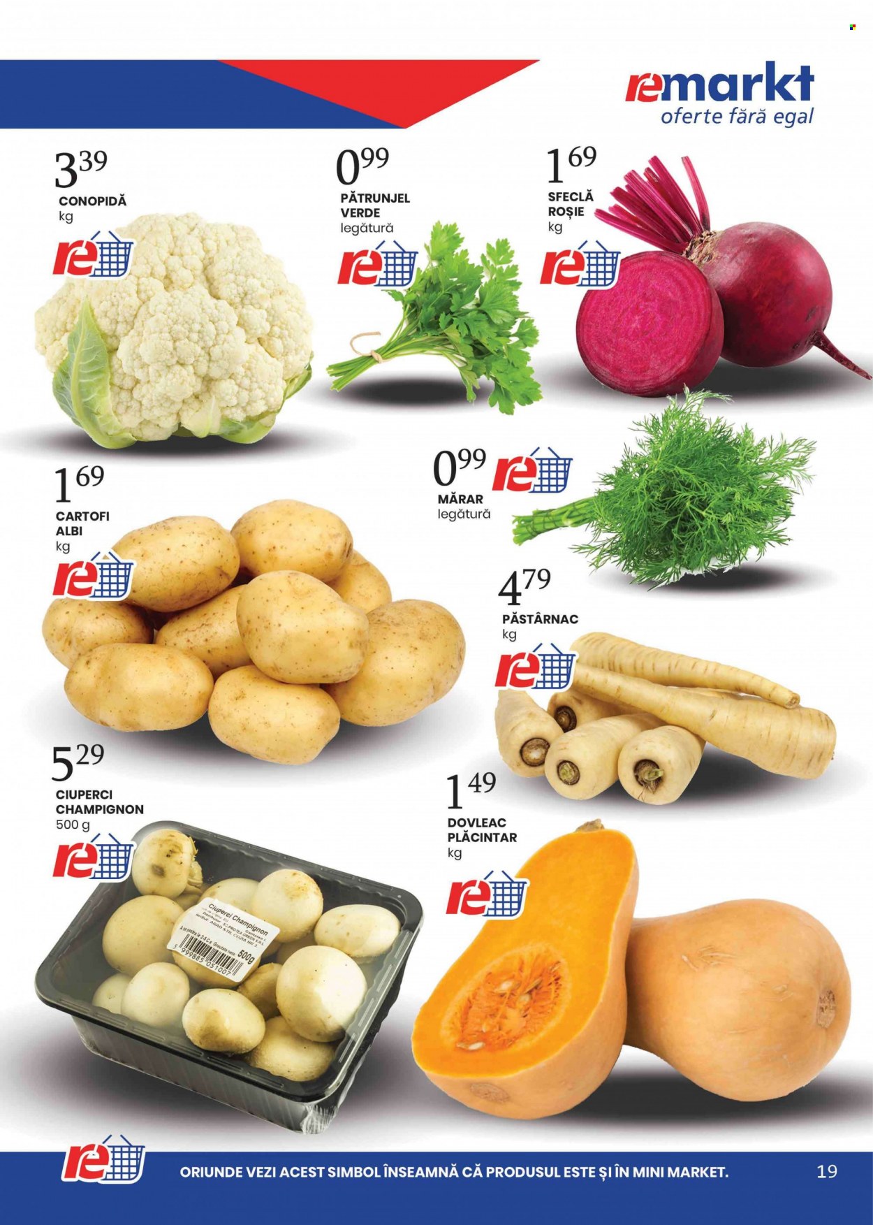 thumbnail - Cataloage remarkt - 11.11.2021 - 24.11.2021 - Produse în vânzare - ciuperca, champignon, cartofi, sfeclă, pătrunjel, conopidă, dovleac, roșie. Pagina 19.