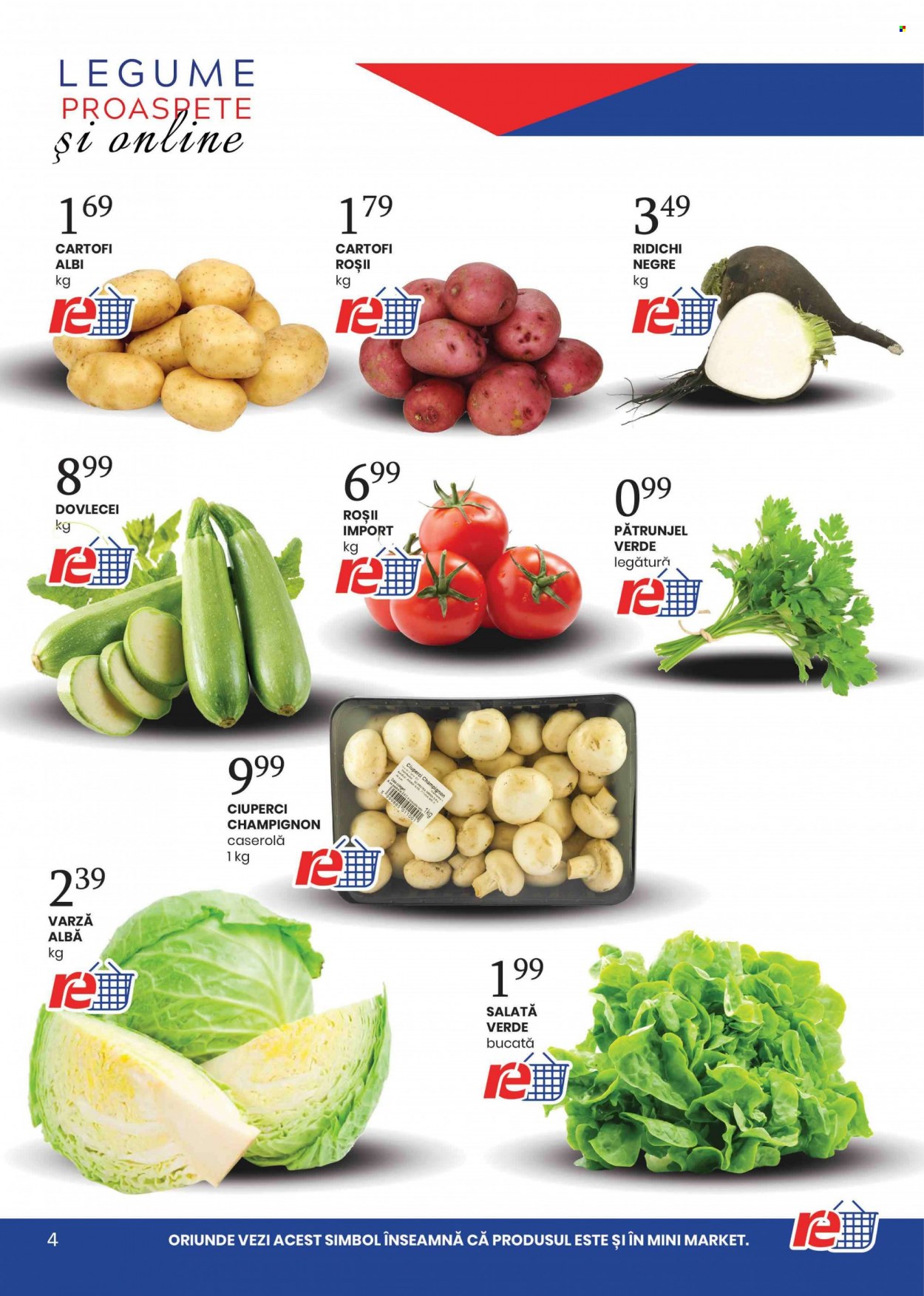 thumbnail - Cataloage remarkt - 25.11.2021 - 08.12.2021 - Produse în vânzare - ciuperca, champignon, cartofi, salată, dovlecei, ridichi roşi, pătrunjel, varză albă. Pagina 4.