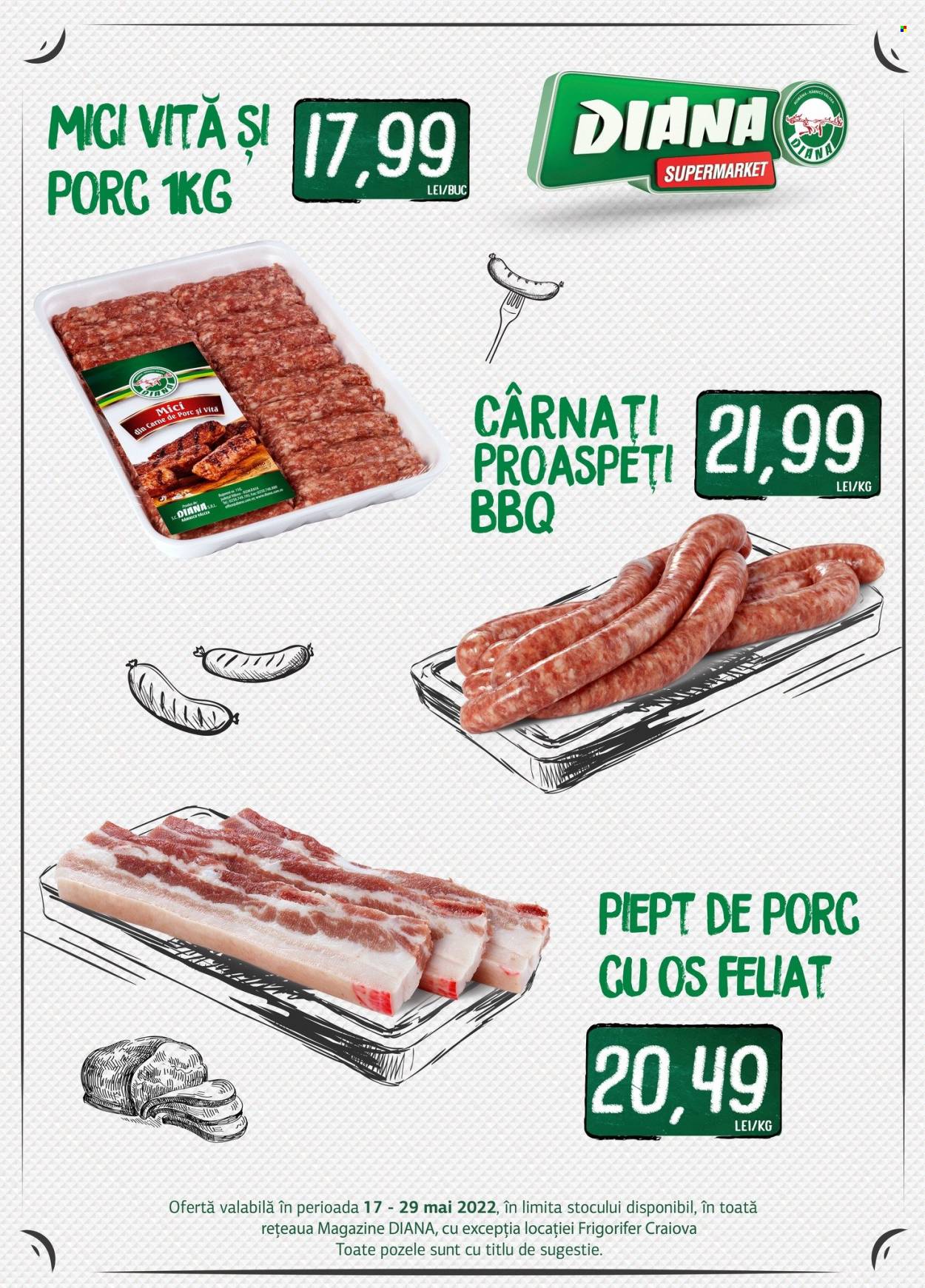 thumbnail - Cataloage Diana supermarket - 17.05.2022 - 29.05.2022 - Produse în vânzare - mici de porc, piept de porc, cârnaţi. Pagina 1.