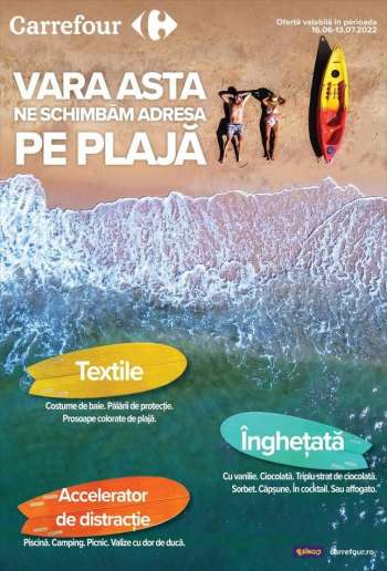 Cataloage Carrefour - 16.06.2022 - 13.07.2022.