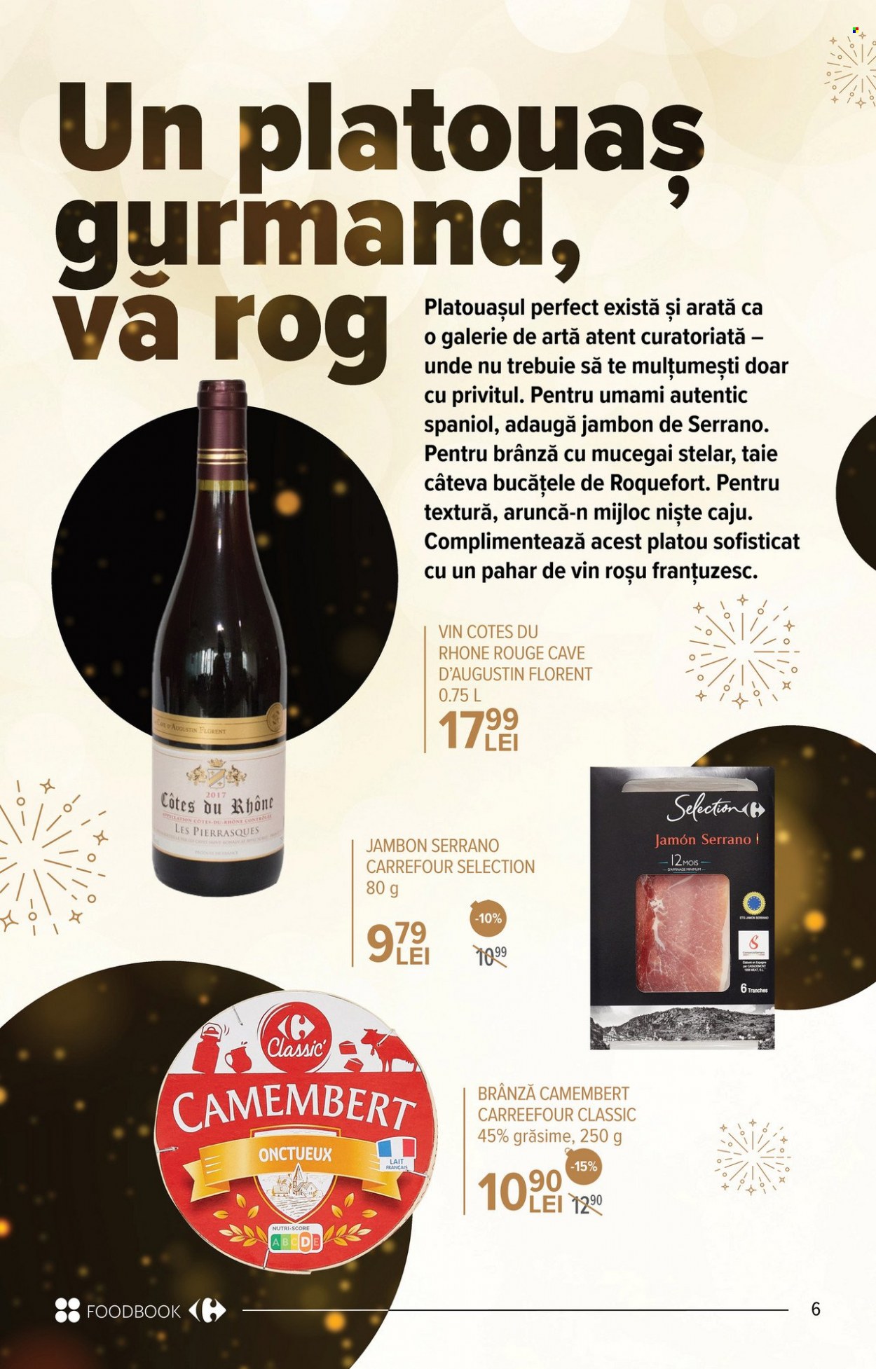 thumbnail - Cataloage Carrefour - 24.11.2022 - 04.01.2023 - Produse în vânzare - jamón serrano, camembert, roquefort, caju, Côtes du Rhône, platou. Pagina 6.