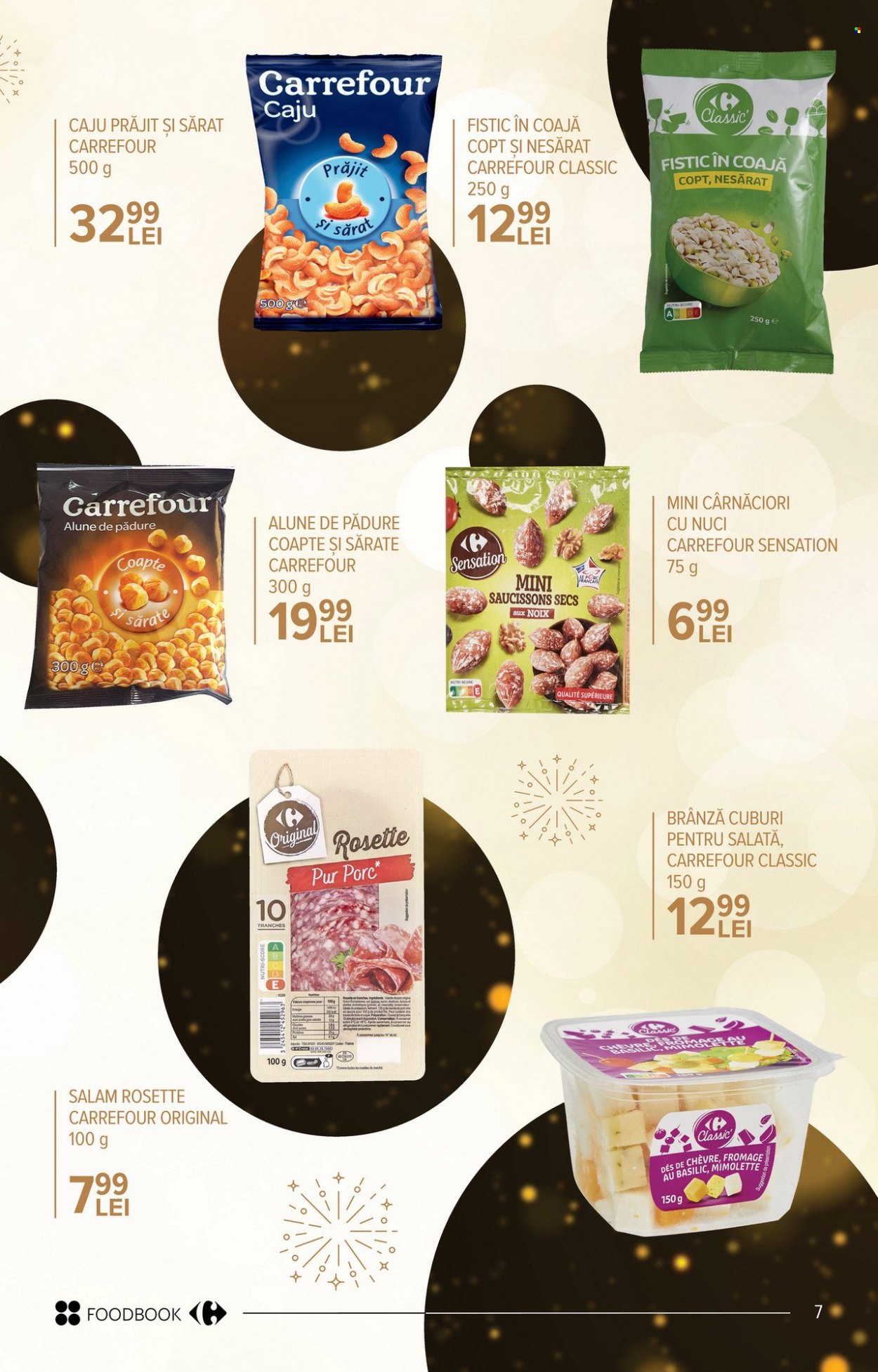 thumbnail - Cataloage Carrefour - 24.11.2022 - 04.01.2023 - Produse în vânzare - salam, cârnaţi, brânză, Mimolette, caju, fistic, Pur. Pagina 7.