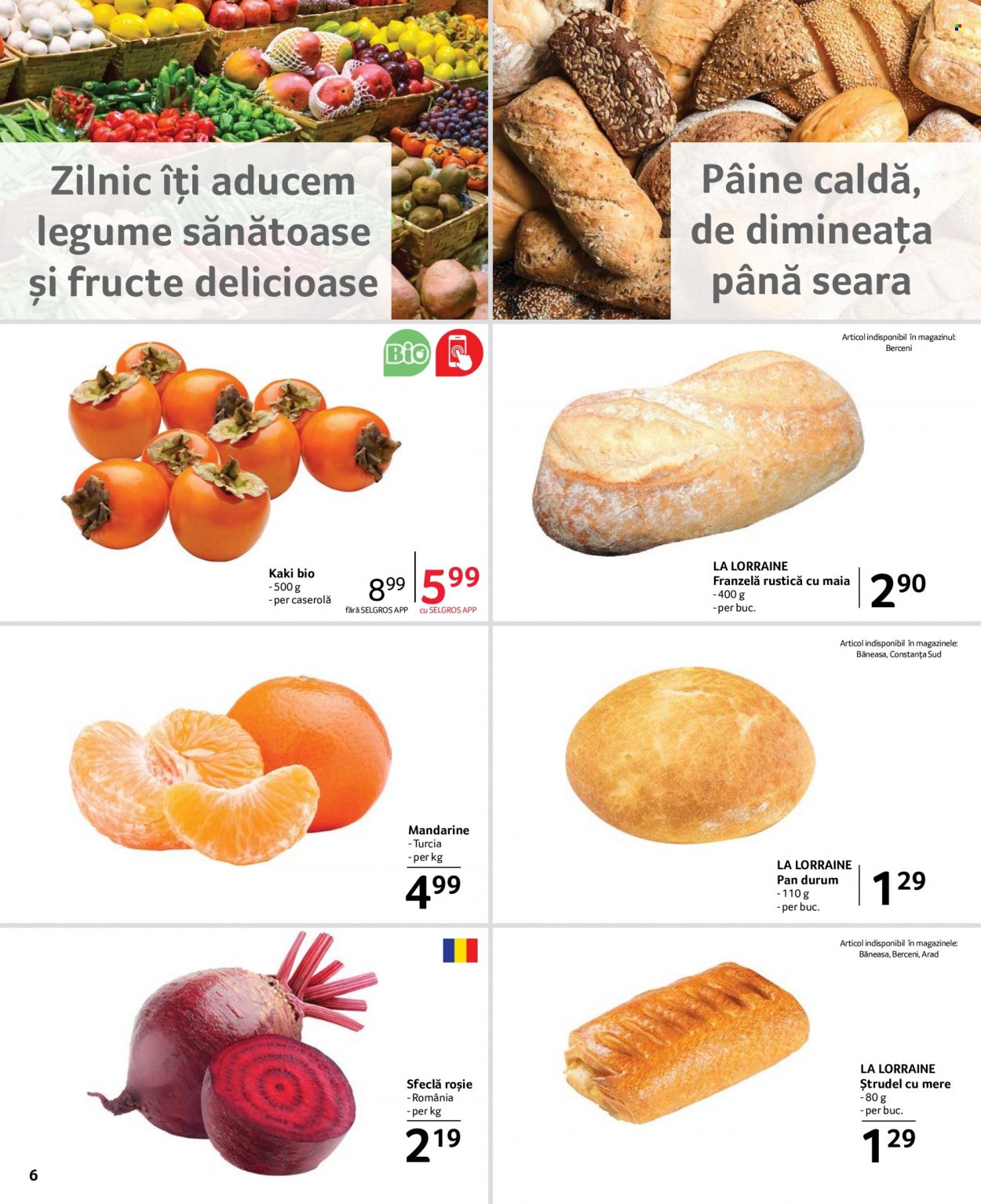 thumbnail - Cataloage Selgros - 25.11.2022 - 08.12.2022 - Produse în vânzare - pâine, ștrudel, sfeclă, roșie, mandarine. Pagina 6.