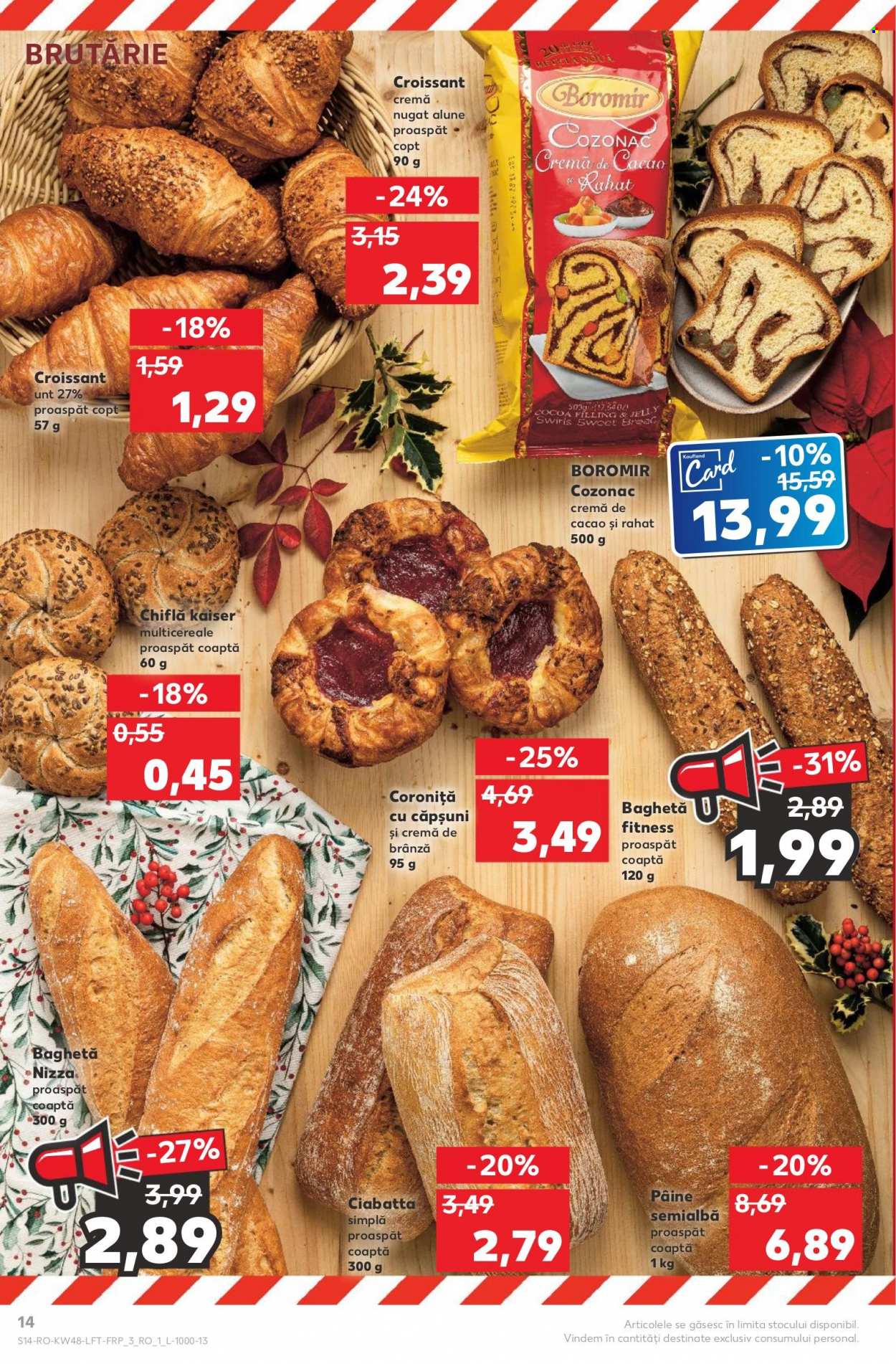 thumbnail - Cataloage Kaufland - 30.11.2022 - 06.12.2022 - Produse în vânzare - ciabatta, chiflă, pâine, baghetă, croissant, coronita, cozonac, brânză, cremă de brânză, rahat, cremă nugat. Pagina 14.