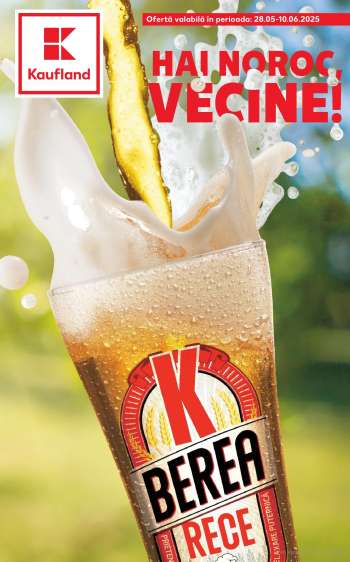 Cataloage Kaufland - 28.05.2025 - 10.06.2025.