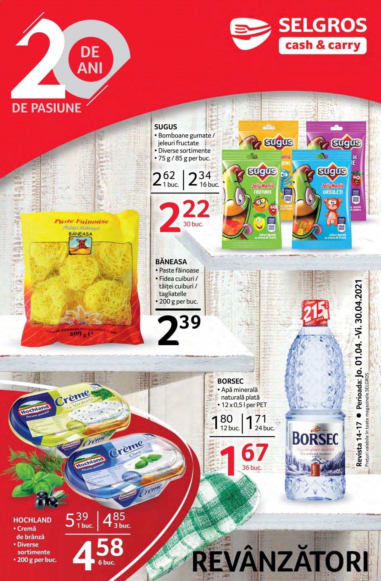 thumbnail - Cataloage Selgros - 01.04.2021 - 30.04.2021 - Produse în vânzare - Hochland, bomboane, paşte, apă minerală, apă minerală plată, cremă. Pagina 1.