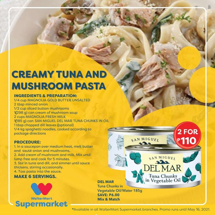 thumbnail - Walter Mart offer  - 30.4.2021 - 16.5.2021 - Sales products - tuna, mushroom soup, spaghetti, soup, pasta, noodles, dill, San Miguel. Page 2.