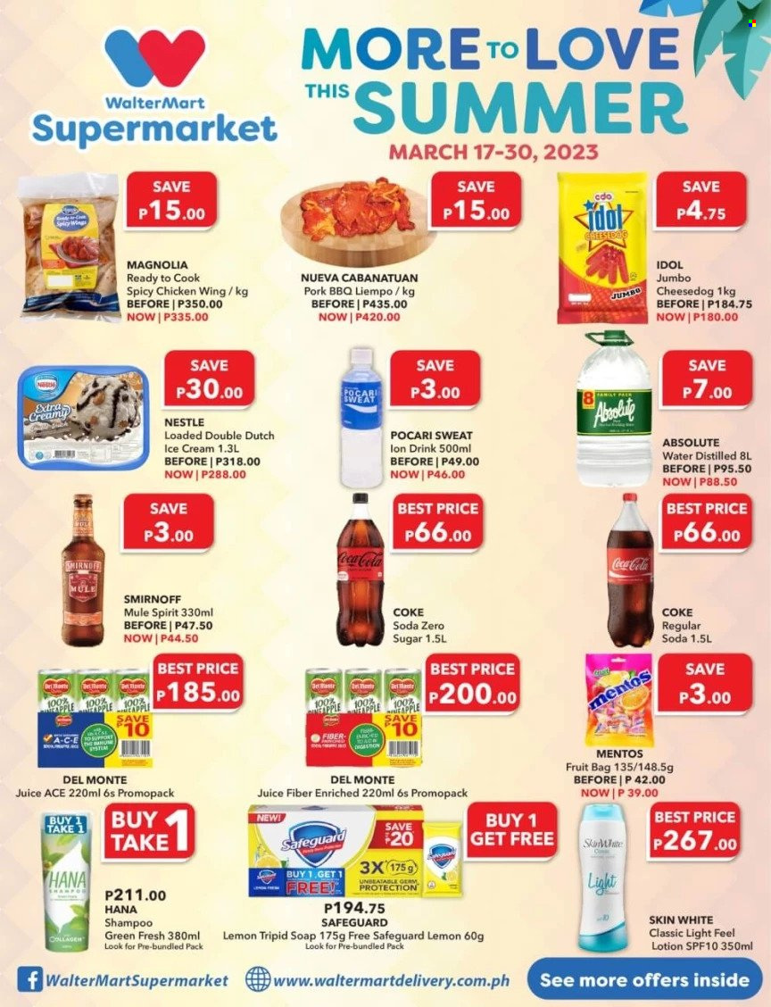 thumbnail - Walter Mart offer  - 17.3.2023 - 30.3.2023 - Sales products - Ace, ice cream, Nestlé, Mentos, Del Monte, Coca-Cola, juice, Coke, soda, water, Smirnoff, chicken, shampoo, soap, body lotion, Absolute. Page 1.
