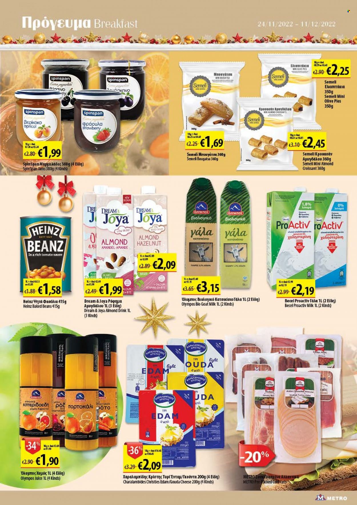 thumbnail - Φυλλάδια Metro - 24.11.2022 - 11.12.2022 - Εκπτωτικά προϊόντα - φασόλια, gouda, ένταμ, γάλα, κατσικίσιο γάλα, Heinz, calcium. Σελίδα 6.