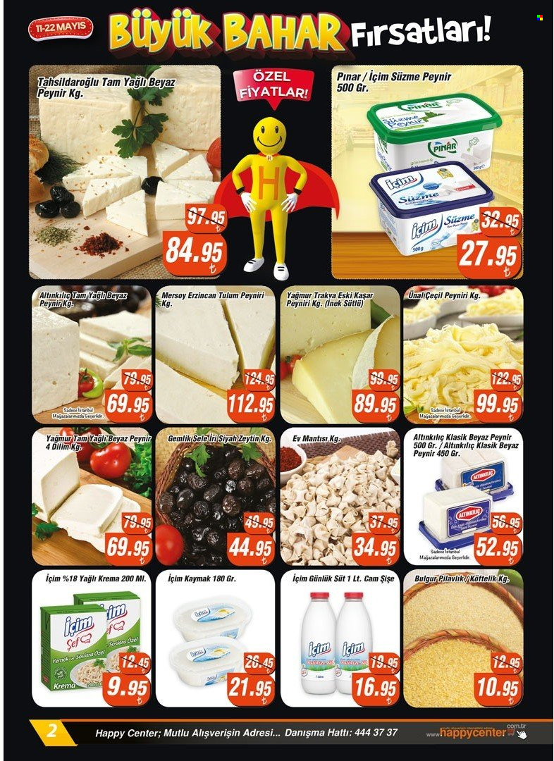 thumbnail - Happy Center aktüel ürünler, broşür  - 5.11.2022 - 5.22.2022 - Satıştaki ürünler - Pınar, süzme peynir, Tahsildaroglu, peynir, Içim, kaşar peyniri, kaymak, beyaz peynir, eski kaşar, süt, krema, siyah zeytin, zeytin. Sayfa 2.