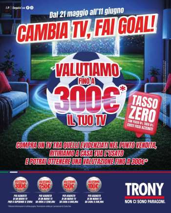 Volantino Trony - 21/5/2026 - 11/6/2026.