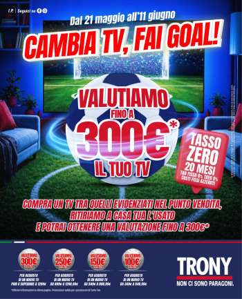 Volantino Trony - 21/5/2026 - 11/6/2026.