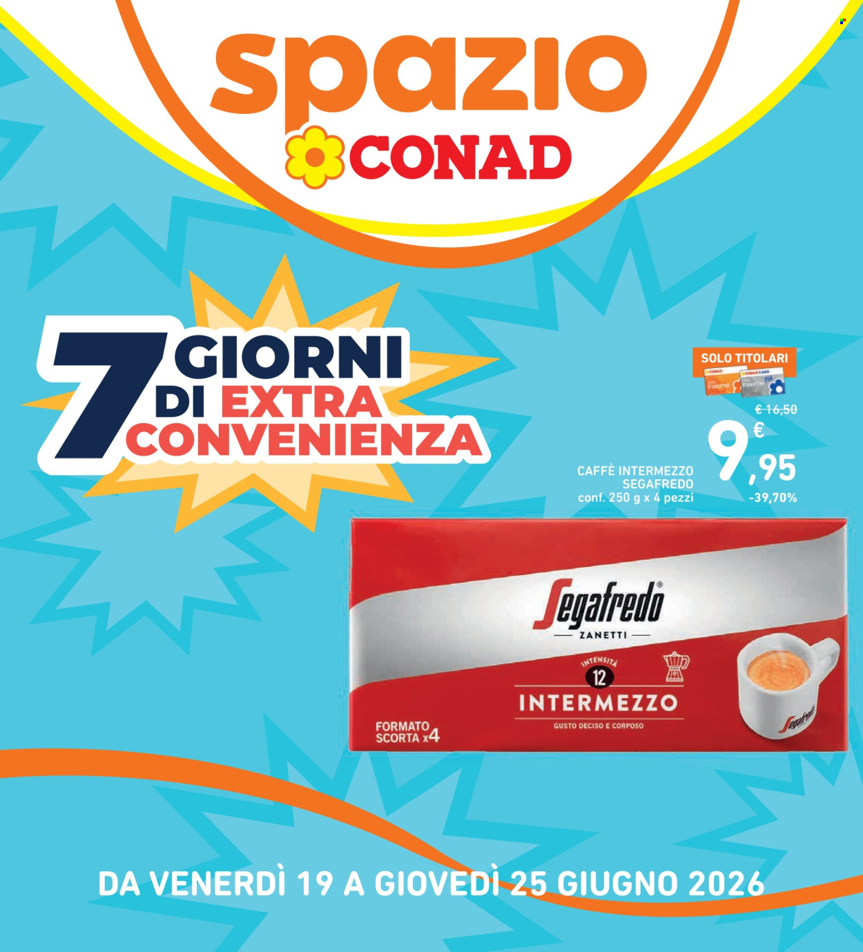 Volantino Spazio Conad - 19/6/2026 - 25/6/2026. Pagina 1