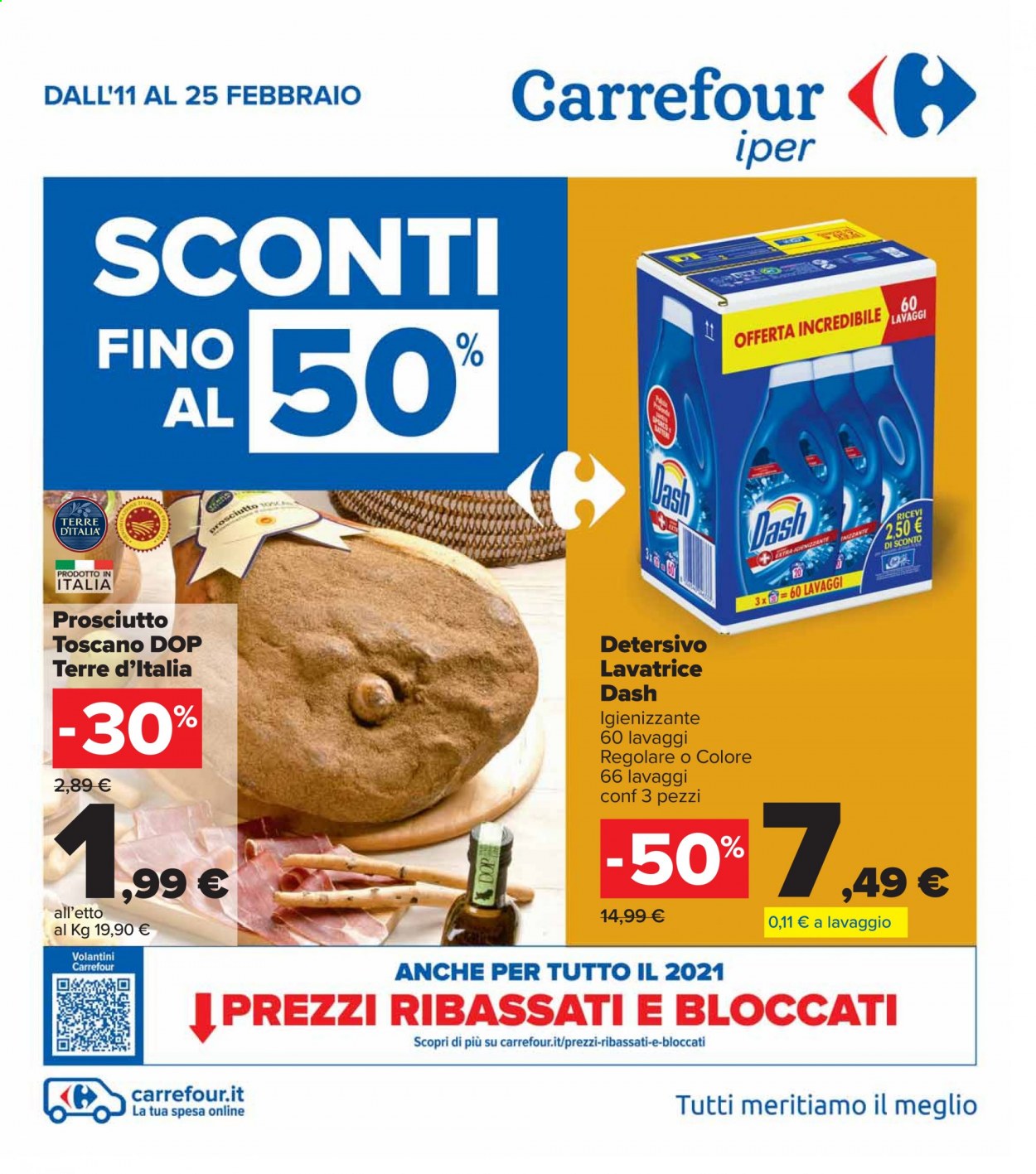 thumbnail - Volantino Carrefour - 11/2/2021 - 25/2/2021 - Prodotti in offerta - prosciutto, Terre d'Italia, detersivo per lavatrice, Dash. Pagina 1.