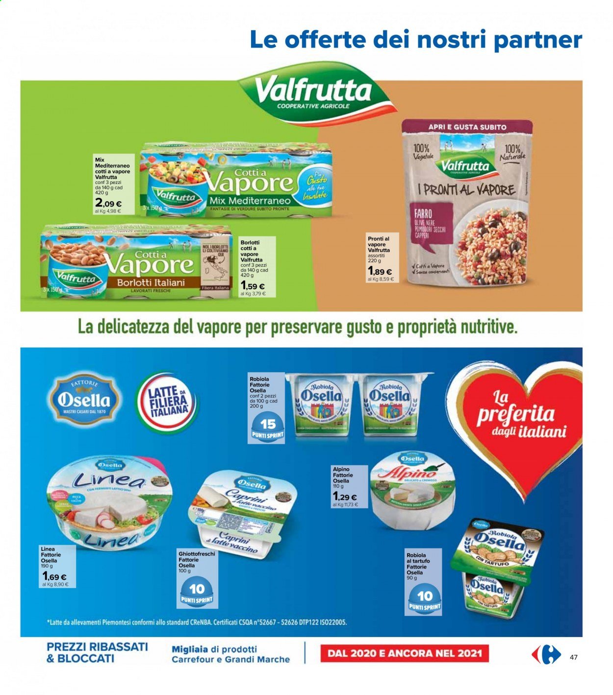Volantino Carrefour - 6/4/2021 - 21/4/2021 - Prodotti in offerta - tartufo, pomodori, robiola, latte, Valfrutta, olive, olive nere, fagioli borlotti, pomodori secchi. Pagina 47.
