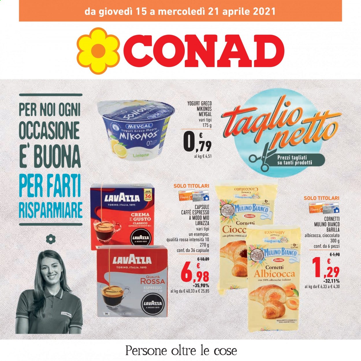 thumbnail - Volantino Conad - 15/4/2021 - 21/4/2021 - Prodotti in offerta - Mulino Bianco, croissant, yogurt, yogurt greco, Barilla, caffè, Lavazza, caffè in capsule, caffè espresso. Pagina 1.