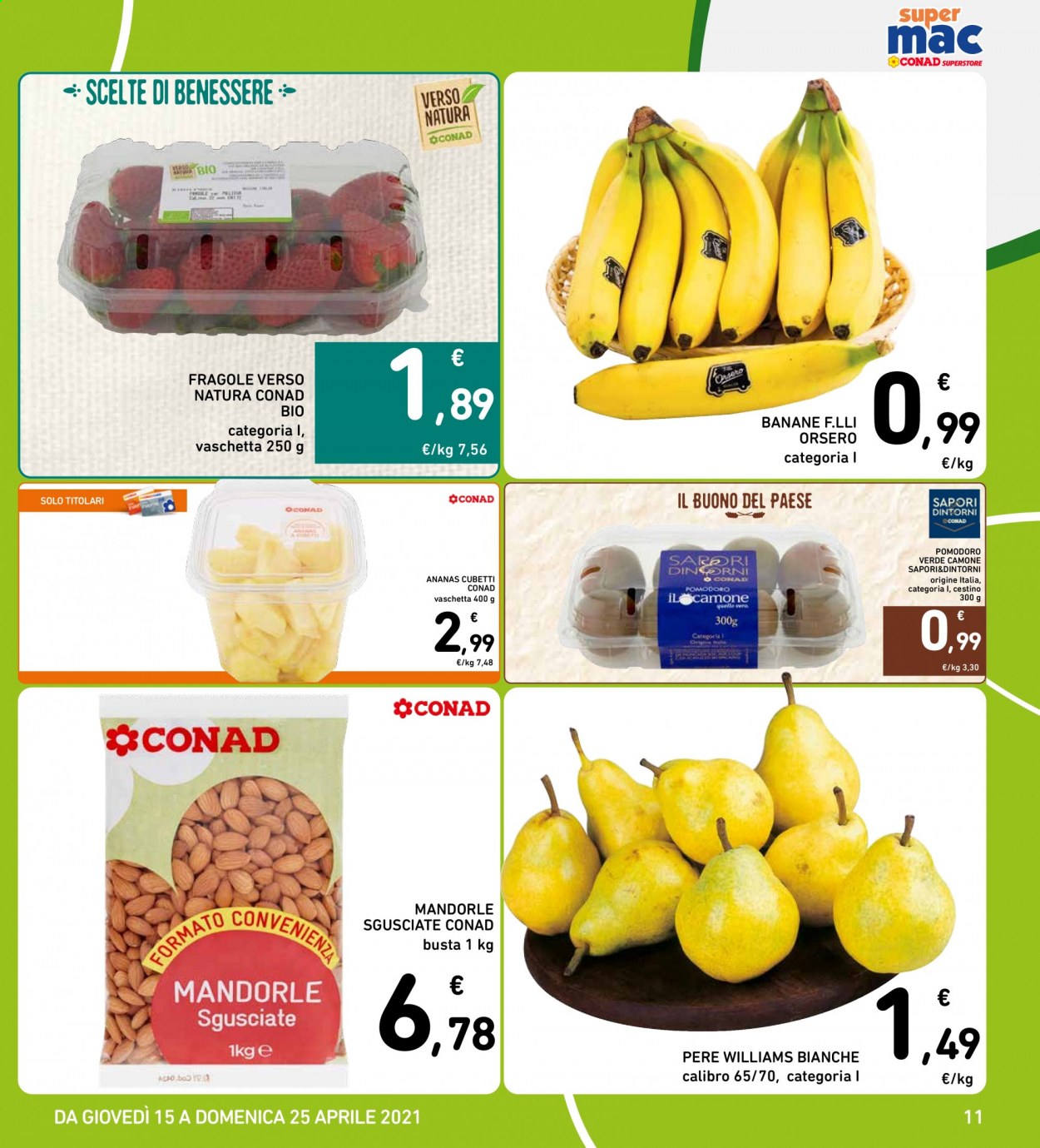 thumbnail - Volantino Conad - 15/4/2021 - 25/4/2021 - Prodotti in offerta - pomodori, ananas, fragole, pere, mandorle. Pagina 11.