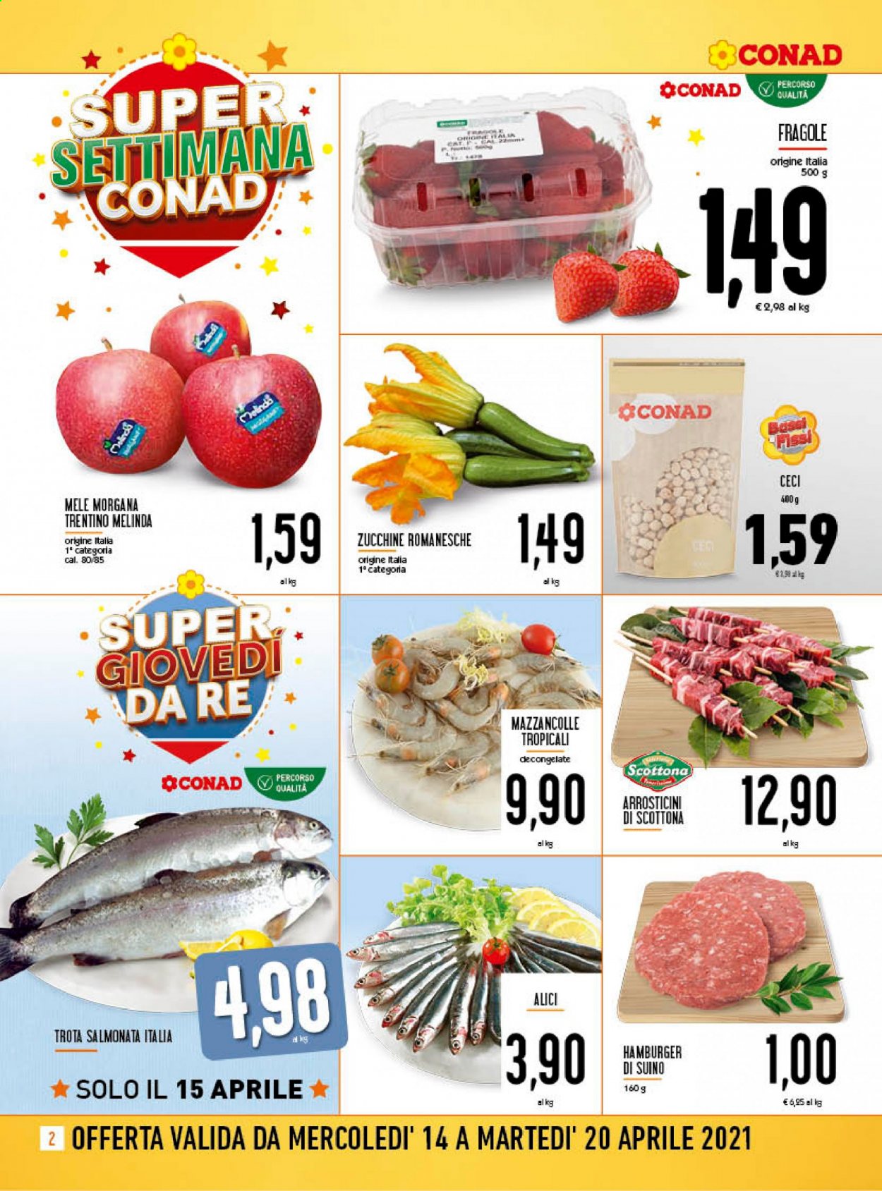 thumbnail - Volantino Conad - 14/4/2021 - 20/4/2021 - Prodotti in offerta - zucchine, mele, fragole, scottona, hamburger, suino, mazzancolle, trota salmonata, acciughe, ceci. Pagina 2.