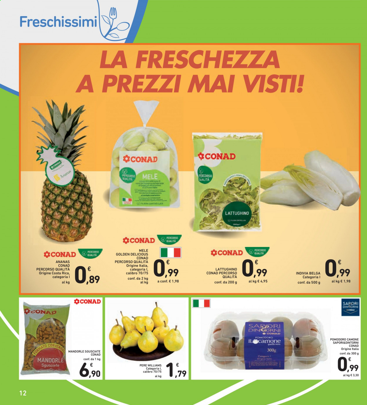 thumbnail - Volantino Conad - 16/4/2021 - 26/4/2021 - Prodotti in offerta - indivia, pomodori, mele, ananas, pere, Golden Delicious, mandorle. Pagina 12.