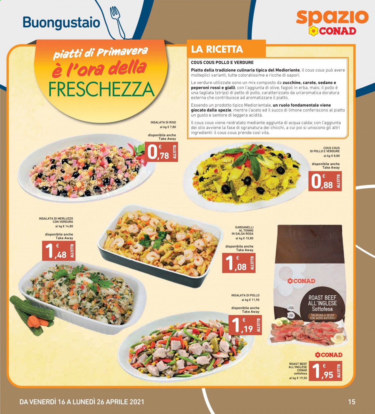 thumbnail - Volantino Conad - 16/4/2021 - 26/4/2021 - Prodotti in offerta - sedano, roastbeef, tagliata, merluzzo, cous cous, insalata di riso, salsa rosa, olio, aceto. Pagina 15.