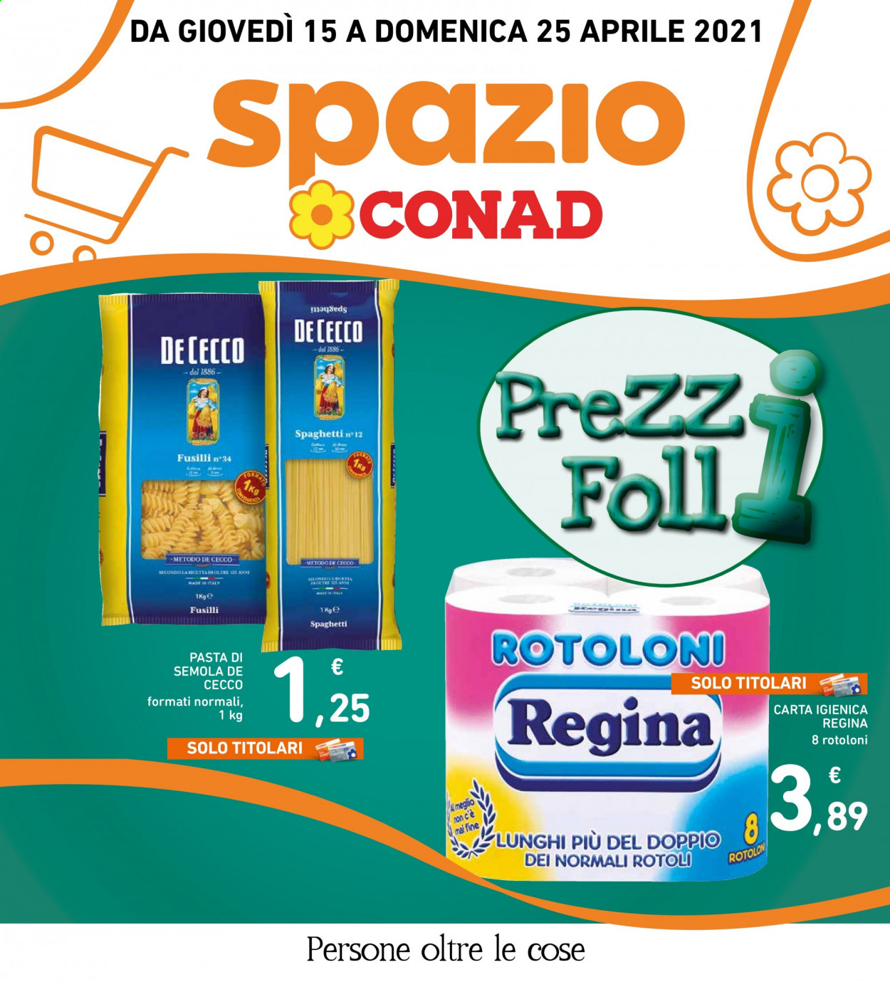 thumbnail - Volantino Conad - 15/4/2021 - 25/4/2021 - Prodotti in offerta - De Cecco, spaghetti, pasta, fusilli, carta igienica, Regina. Pagina 1.