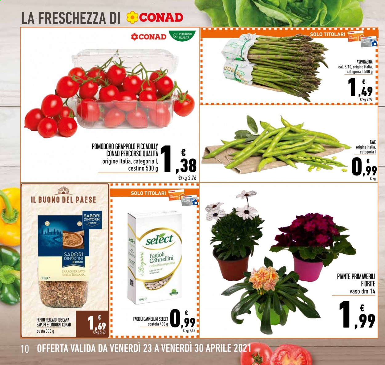 thumbnail - Volantino Conad - 23/4/2021 - 30/4/2021 - Prodotti in offerta - fave, pomodori, fagioli, fagioli cannellini, farro perlato, farro, vaso. Pagina 10.