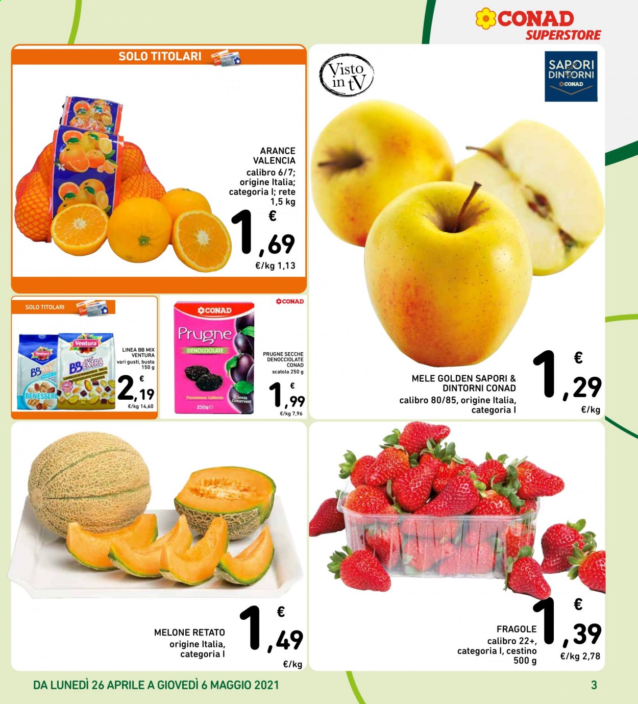 thumbnail - Volantino Conad - 26/4/2021 - 6/5/2021 - Prodotti in offerta - mele, arance, fragole, prugne, melone, melone retato, prugne secche, mix frutta secca, cestino, televisore. Pagina 3.