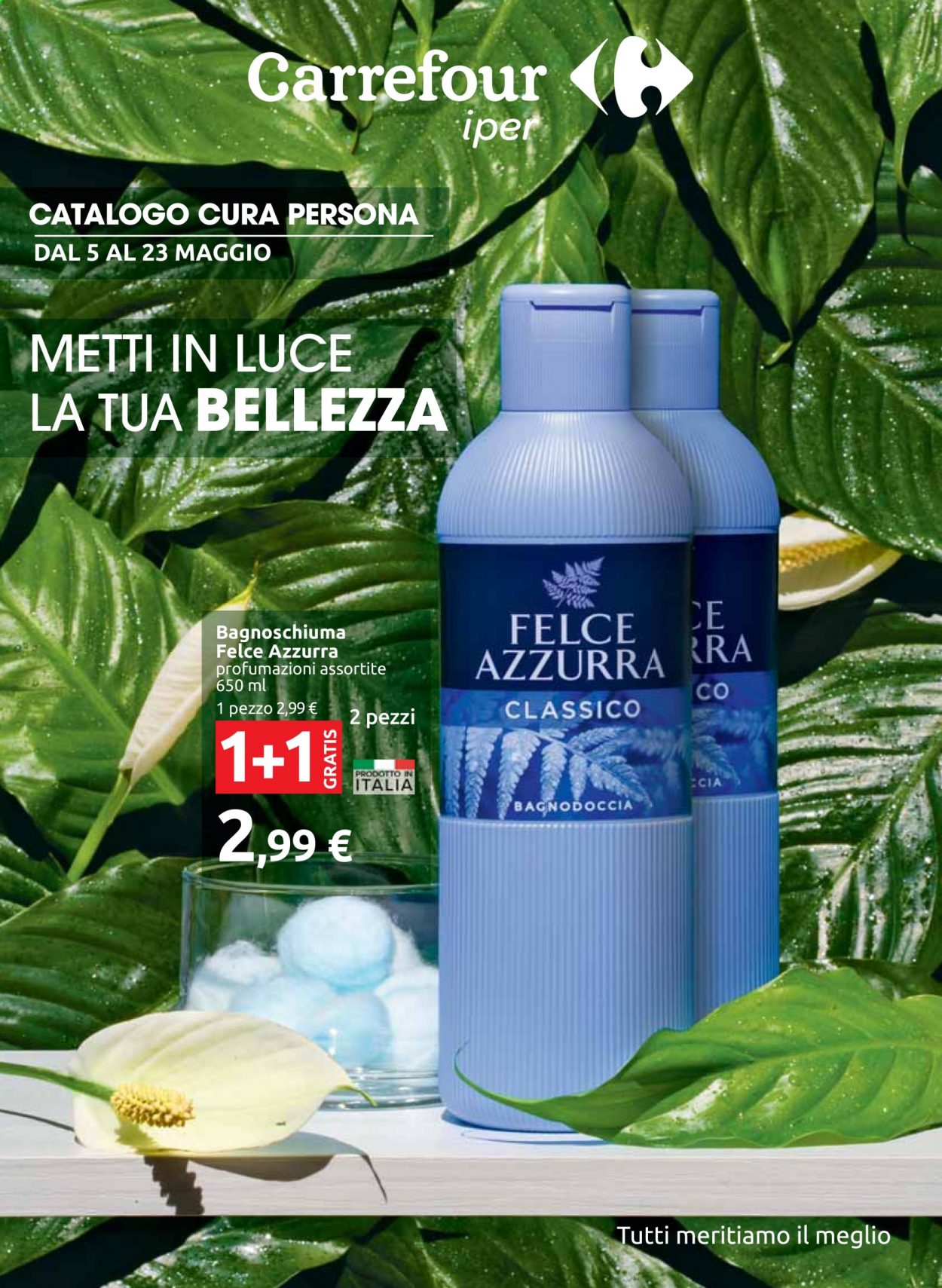 thumbnail - Volantino Carrefour - 5/5/2021 - 23/5/2021 - Prodotti in offerta - Felce Azzurra, gel doccia, bagnoschiuma, luce. Pagina 1.
