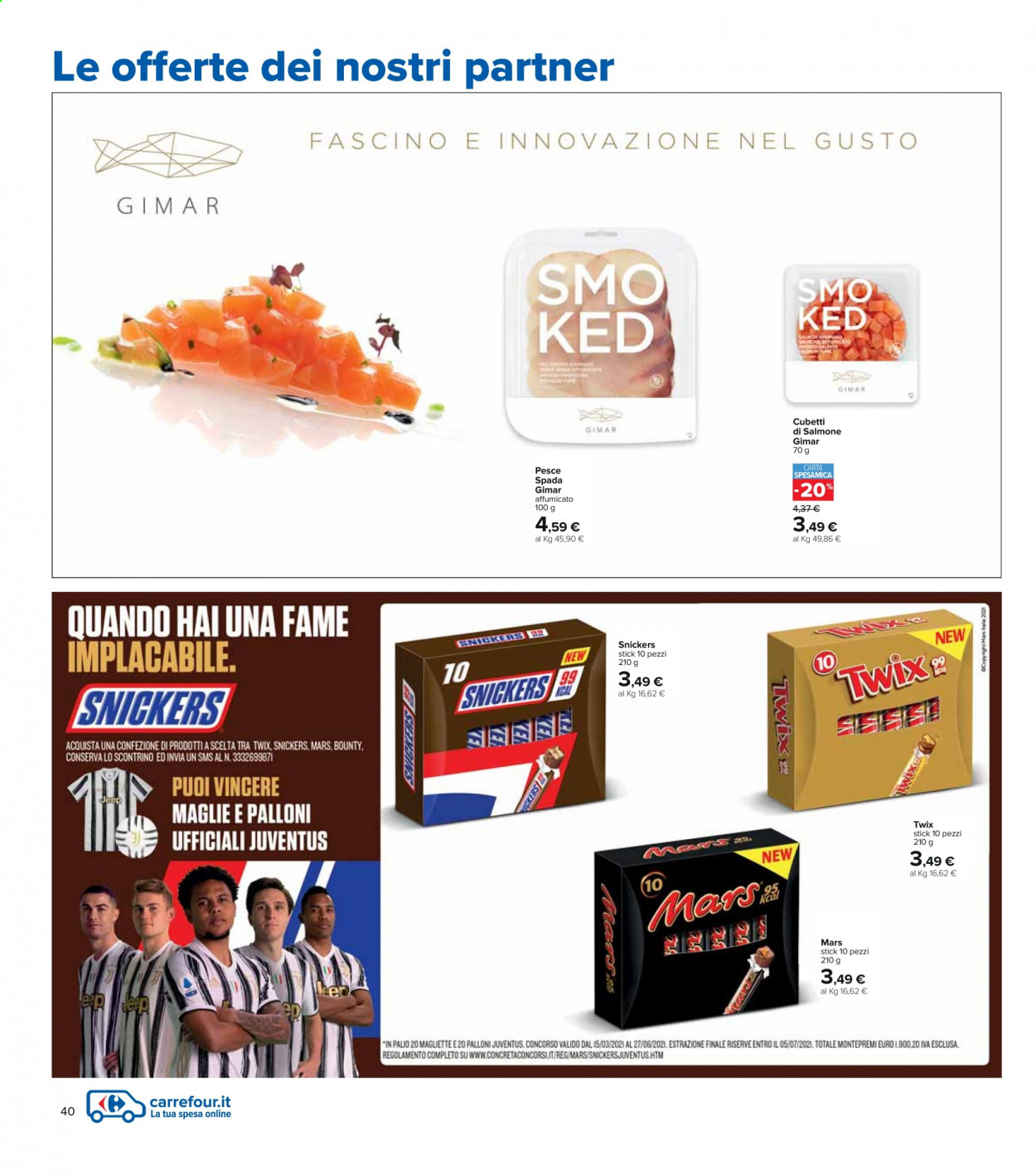 Volantino Carrefour - 6/5/2021 - 19/5/2021 - Prodotti in offerta - salmone, pesce, pesce spada, Bounty, Snickers, Mars, Juventus. Pagina 40.