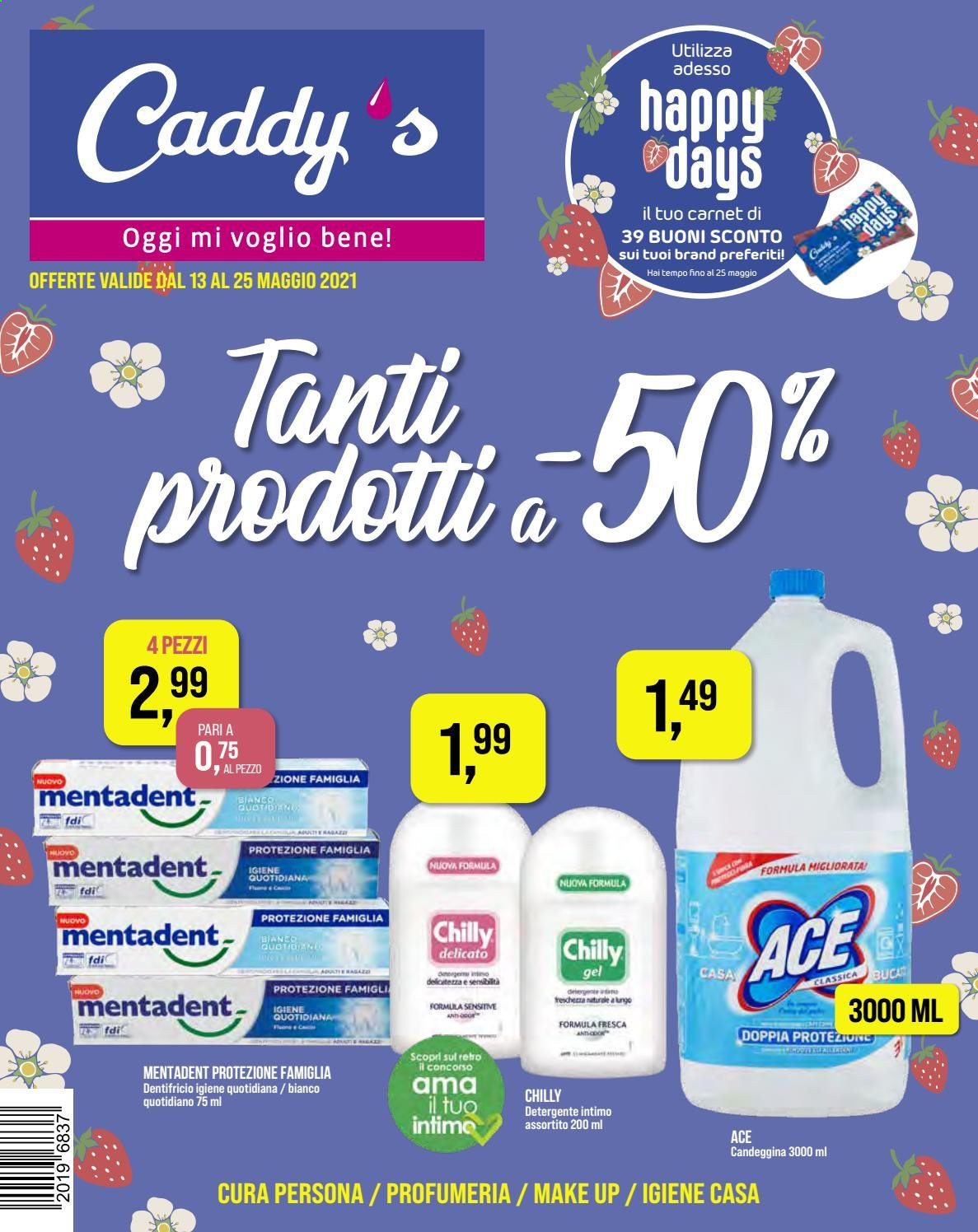 thumbnail - Volantino Caddy's - 13/5/2021 - 25/5/2021 - Prodotti in offerta - Chilly, candeggina, detergente, Ace, detergente intimo, dentifricio, Mentadent. Pagina 1.