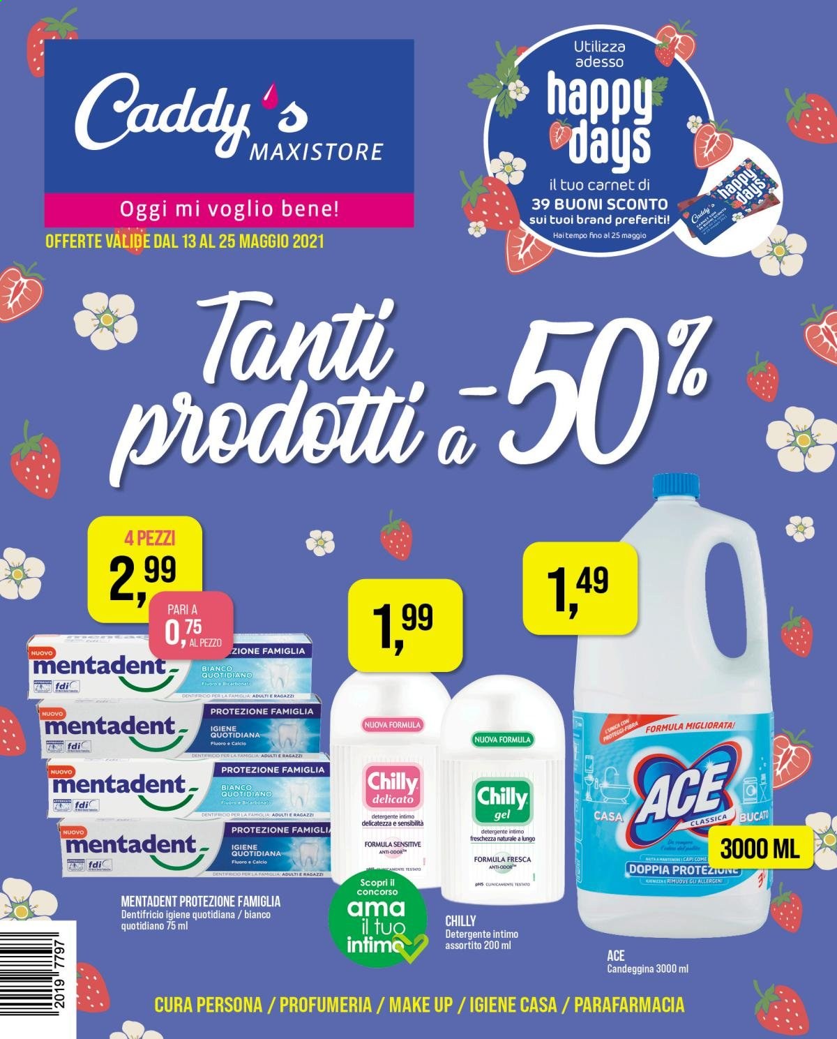 thumbnail - Volantino Caddy's Maxistore - 13/5/2021 - 25/5/2021 - Prodotti in offerta - Chilly, candeggina, detergente, Ace, detergente intimo, dentifricio, Mentadent. Pagina 1.