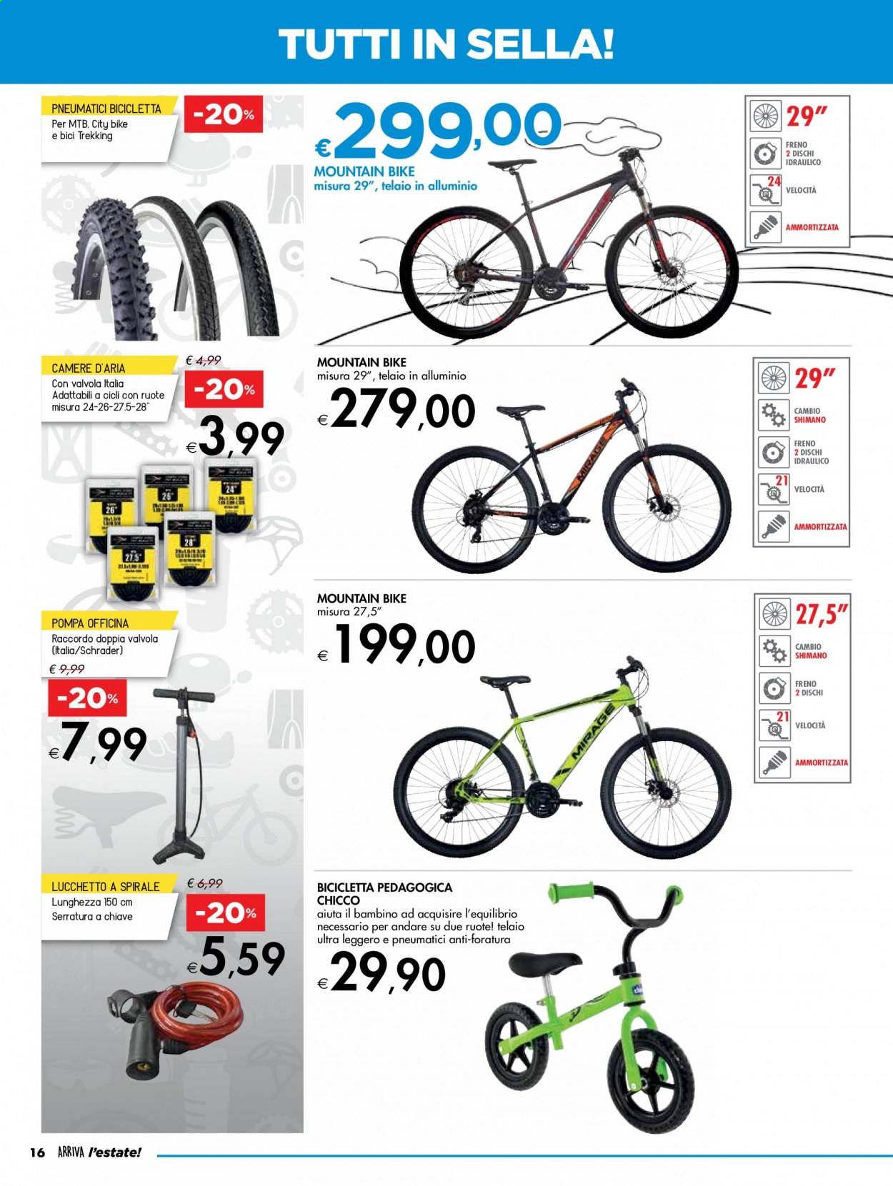 thumbnail - Volantino bennet - 27/5/2021 - 23/6/2021 - Prodotti in offerta - Chicco, Shimano, pompa, bicicletta, mountain bike, bicicletta da trekking, serratura, pneumatici. Pagina 16.
