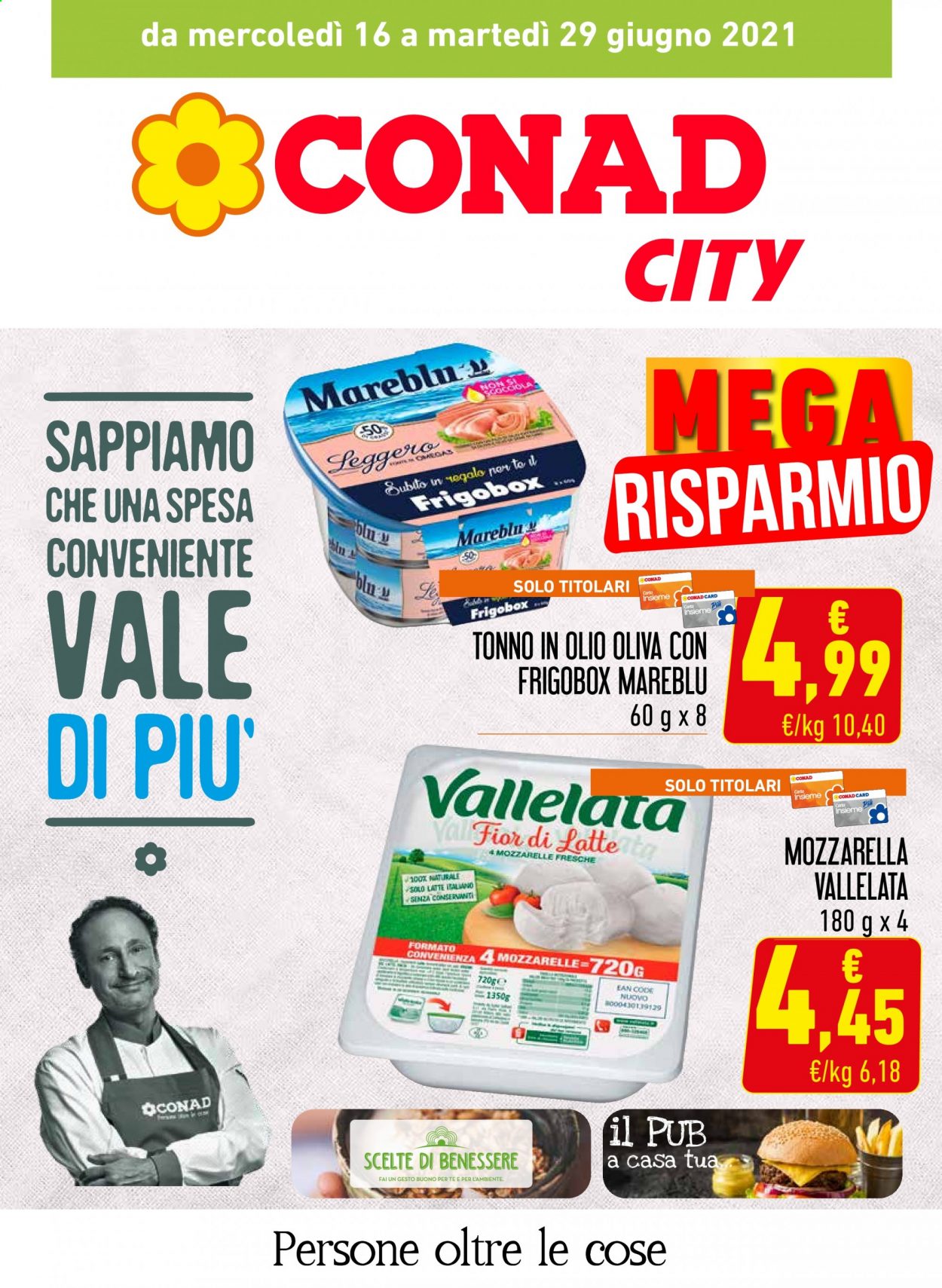 thumbnail - Volantino Conad - 16/6/2021 - 29/6/2021 - Prodotti in offerta - tonno, formaggio, mozzarella, Fior di Latte, Vallelata, Mareblu, tonno sott'olio. Pagina 1.